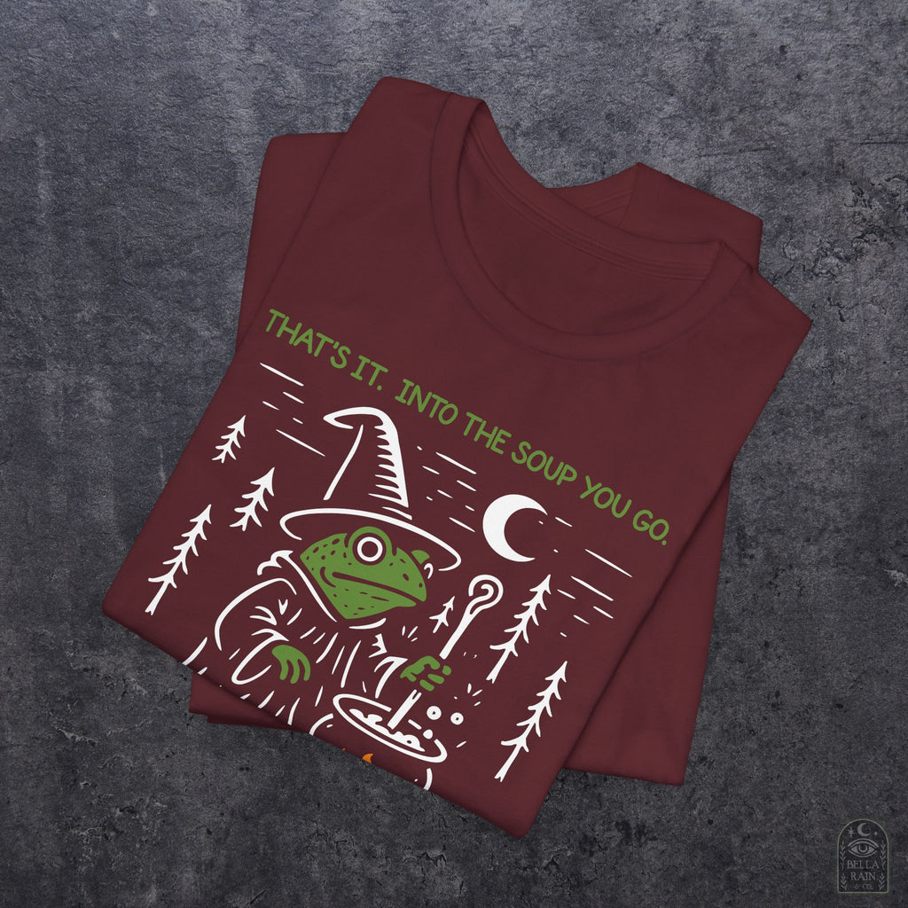 Into the Soup You Go PREMIUM T-Shirt
