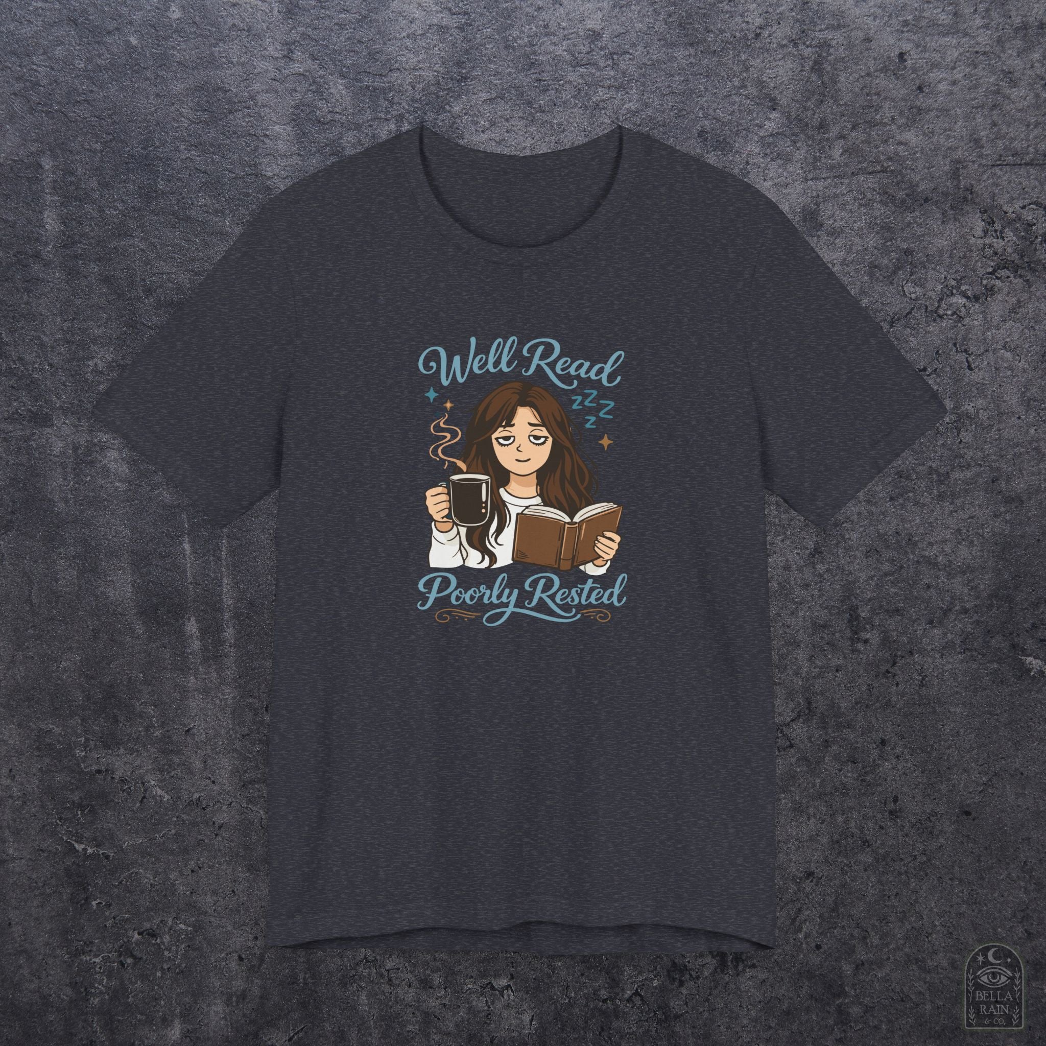 Well Read Poorly Rested PREMIUM T-Shirt