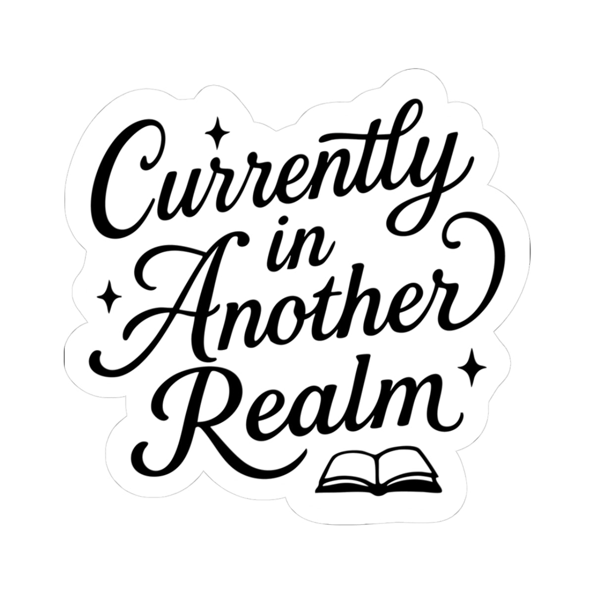 Currently in Another Realm Sticker