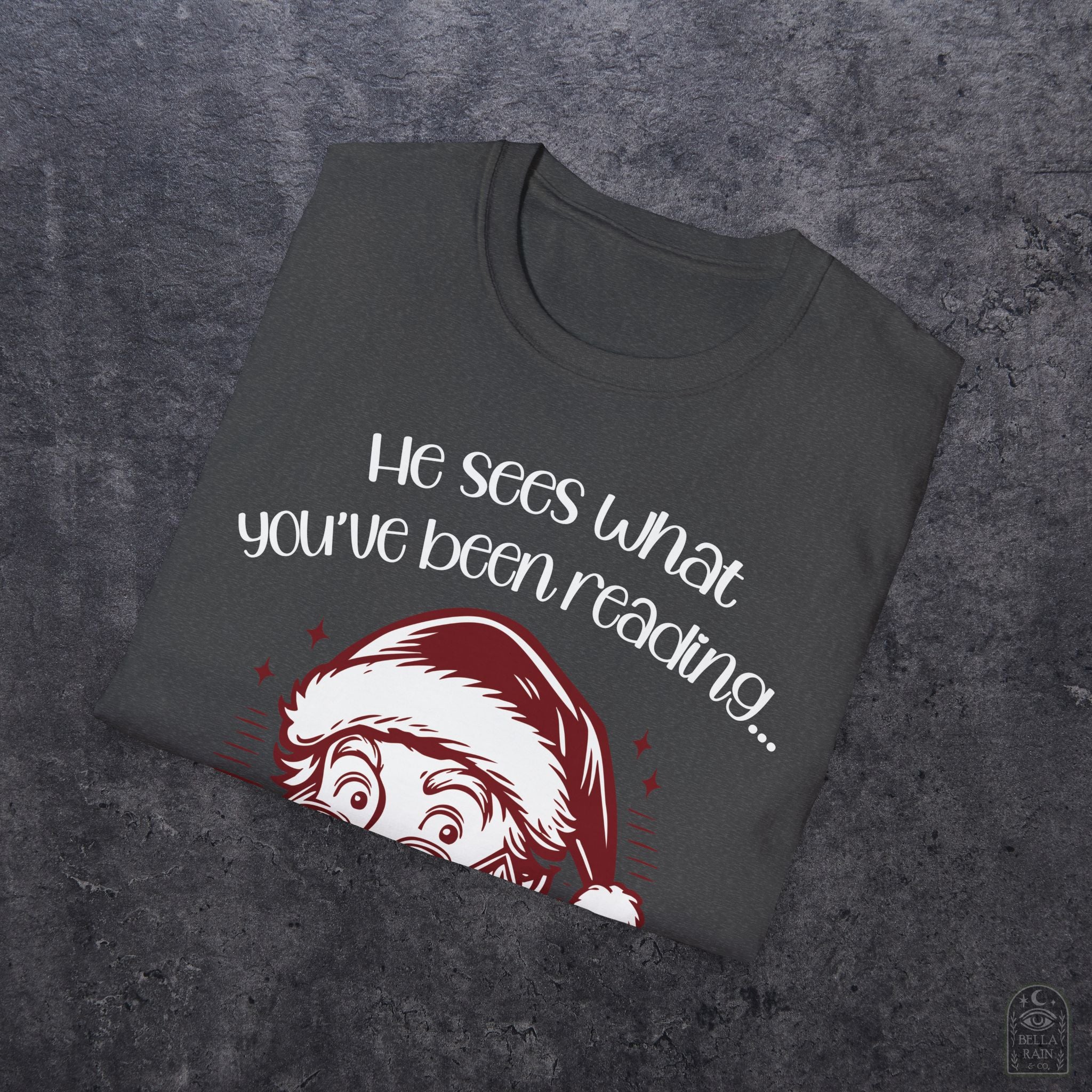He Sees What You've Been Reading Unisex Softstyle T-Shirt