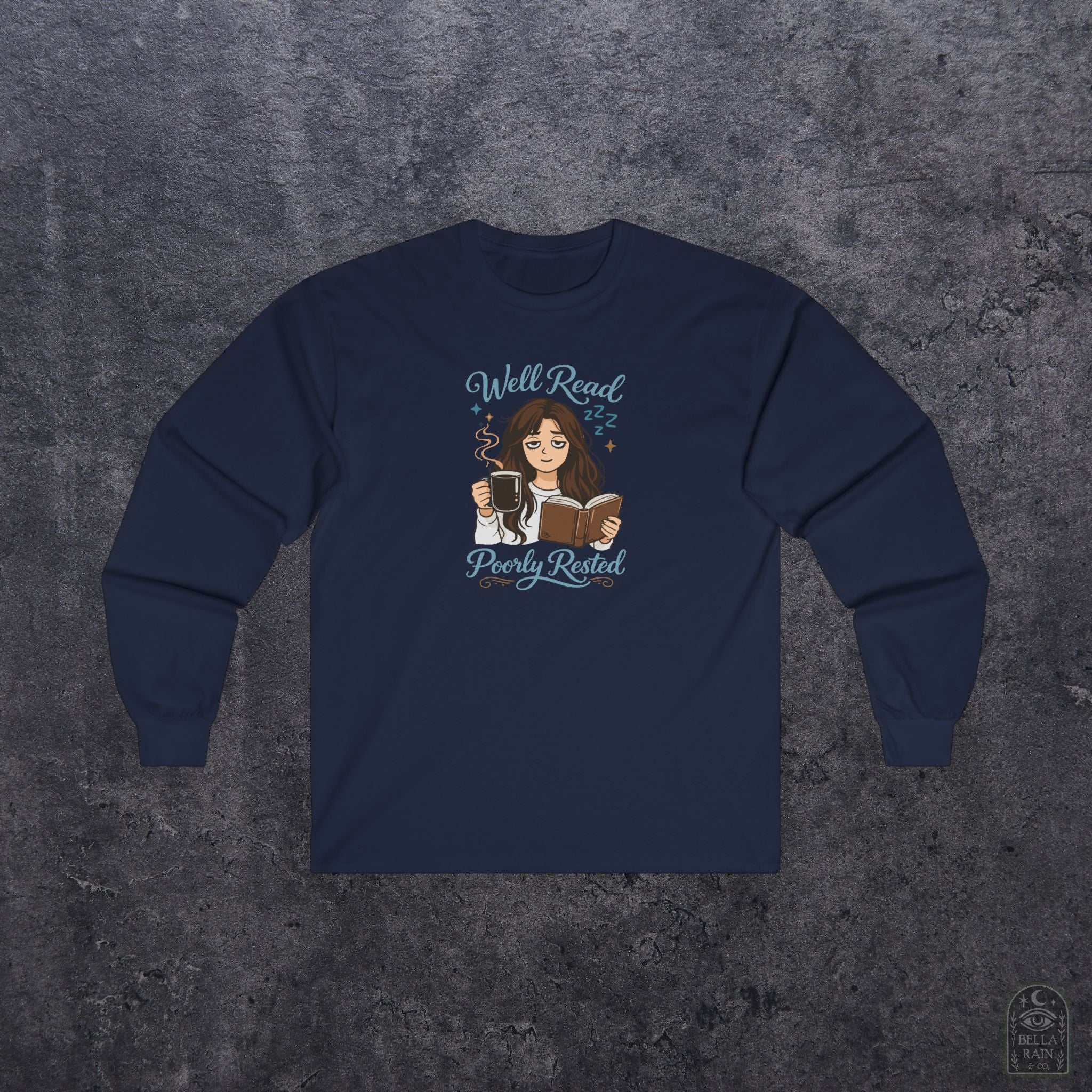 Well Read Poorly Rested Long Sleeve Tee