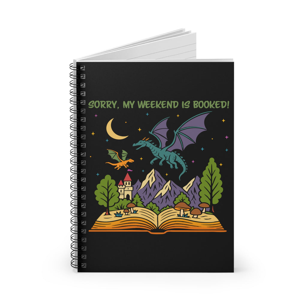 My Weekend Is Booked Spiral Notebook