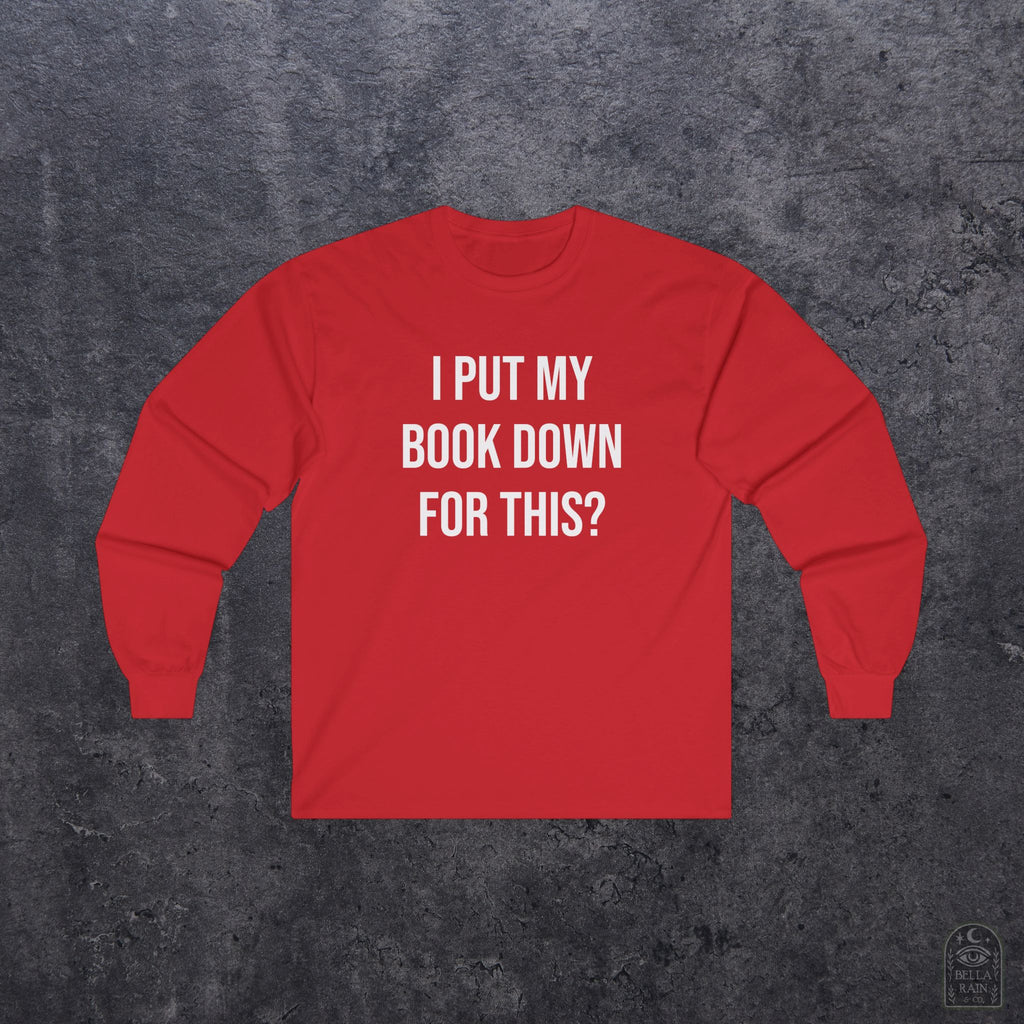 I put my book down for this Long Sleeve Tee