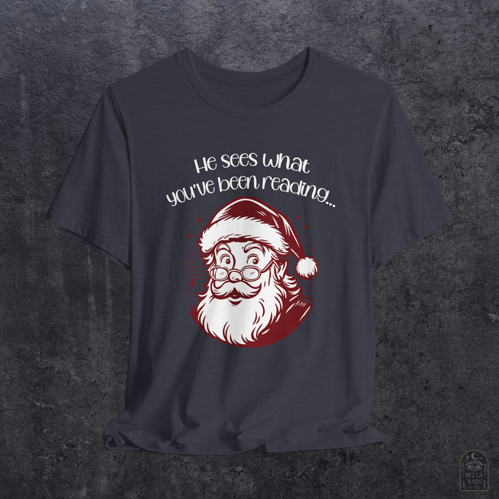 He Sees What You've Been Reading PREMIUM T-Shirt