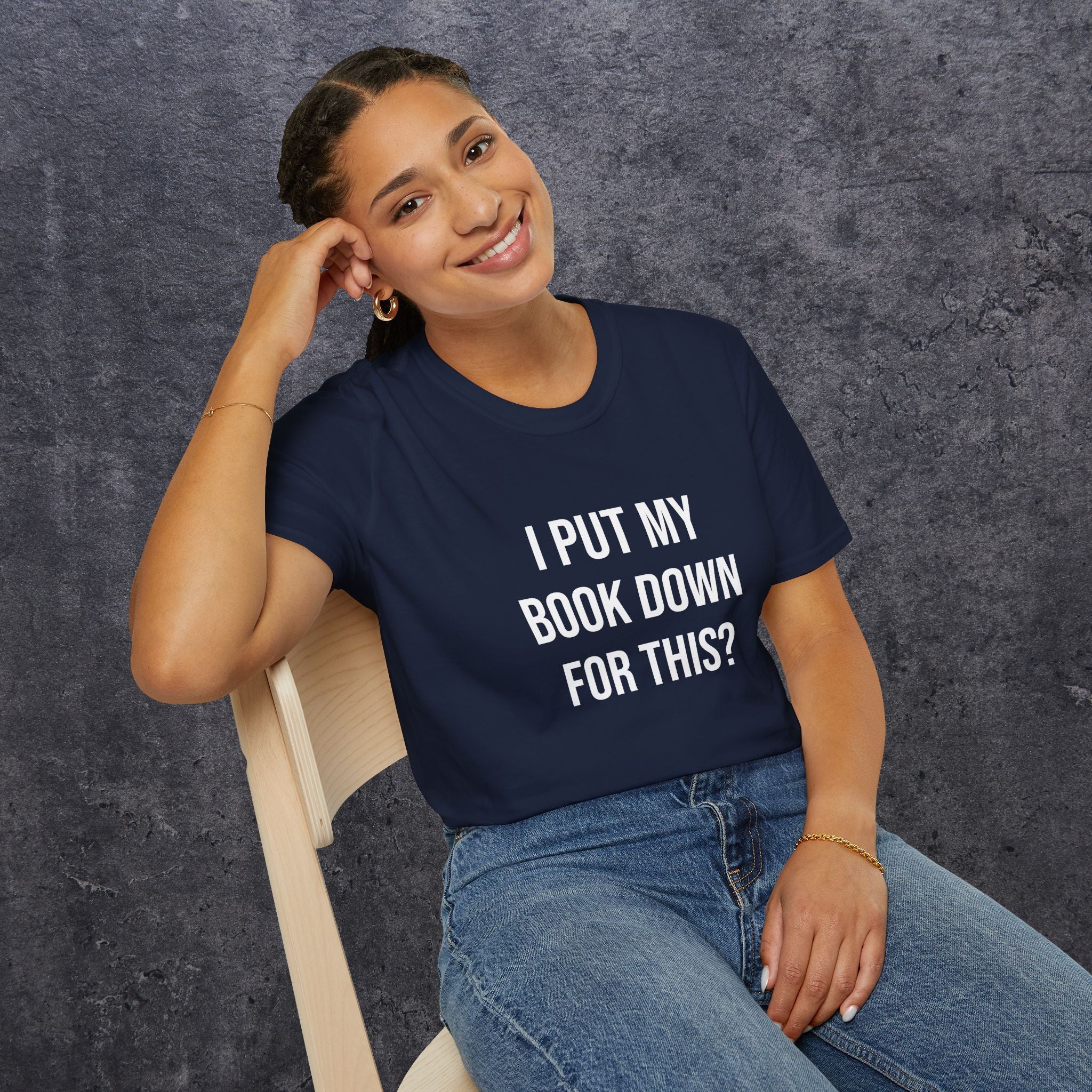 I Put My Book Down Unisex Softstyle T-Shirt