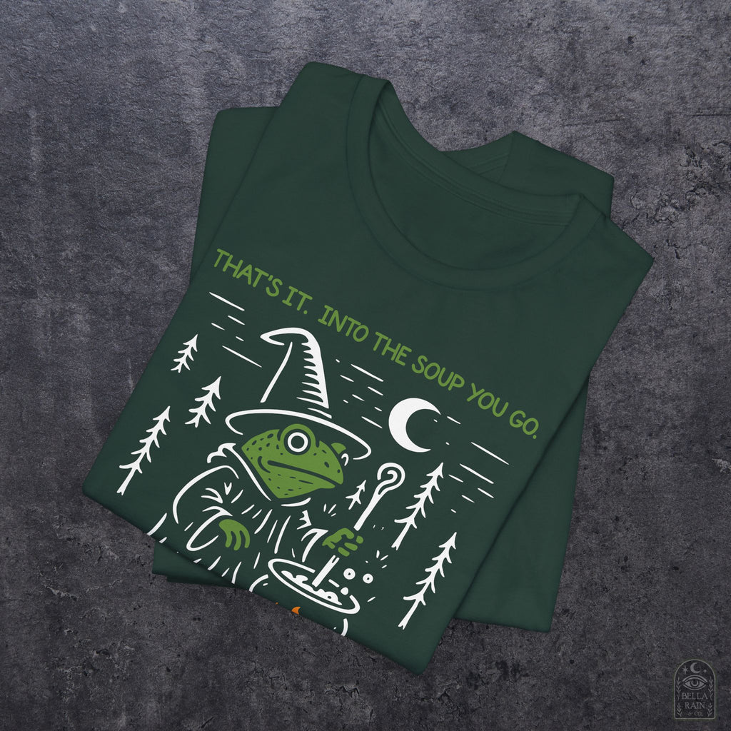 Into the Soup You Go PREMIUM T-Shirt
