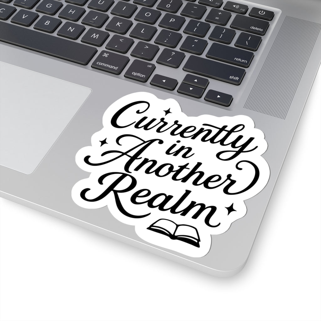 Currently in Another Realm Sticker