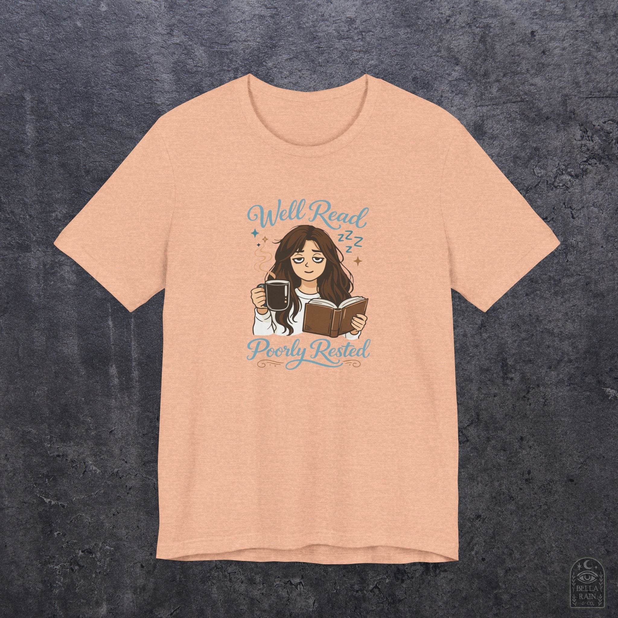 Well Read Poorly Rested PREMIUM T-Shirt