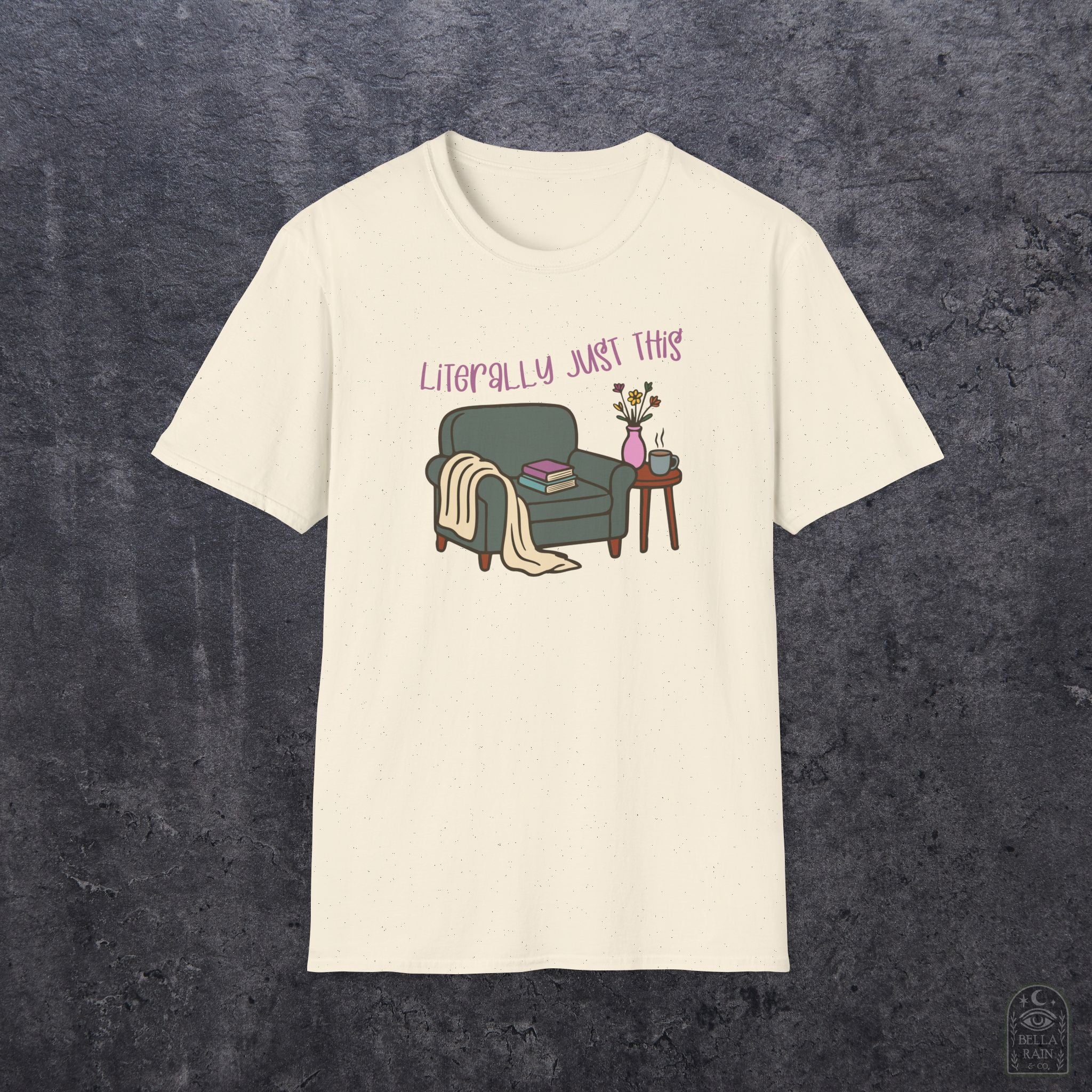 Literally Just This Unisex Softstyle T-Shirt