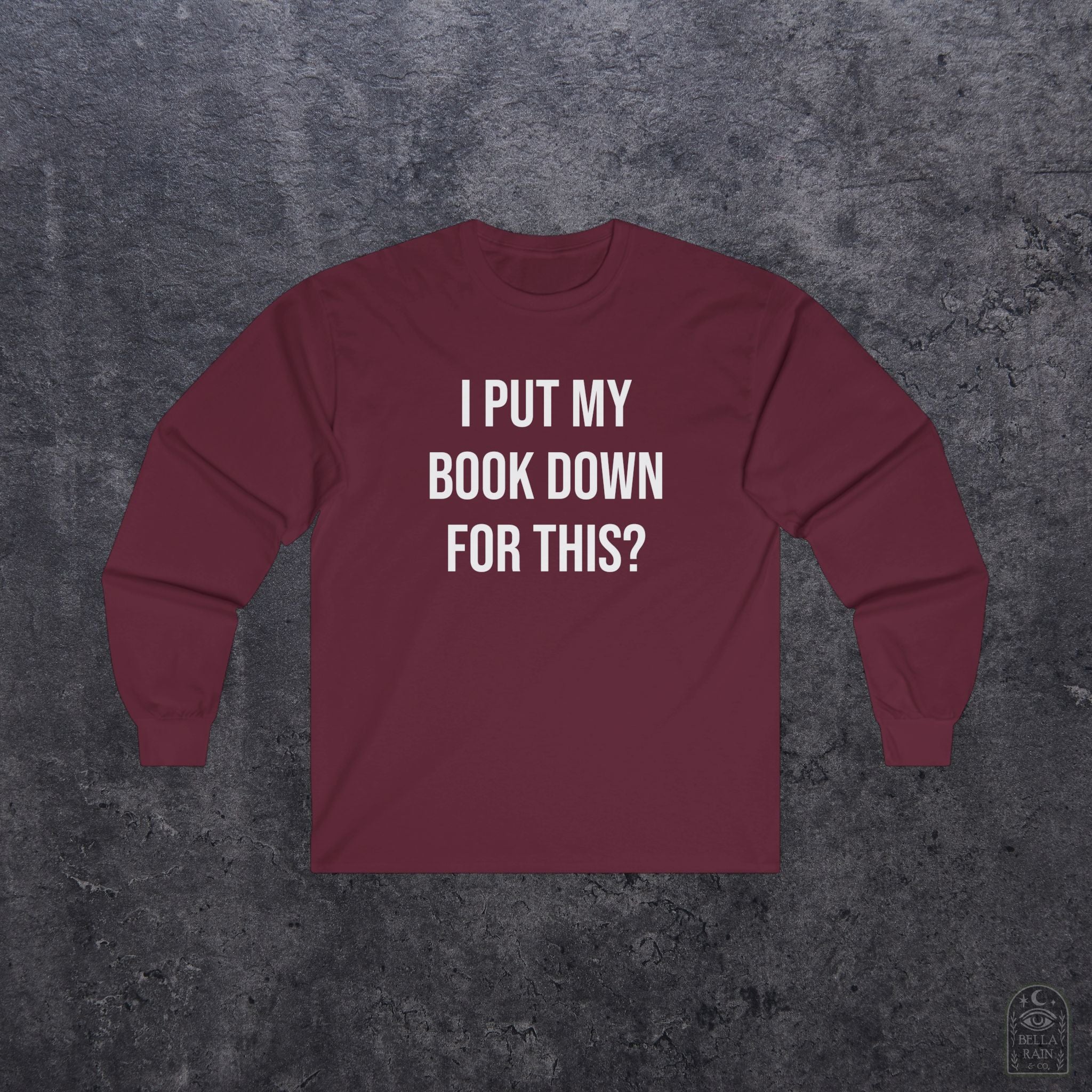 I put my book down for this Long Sleeve Tee