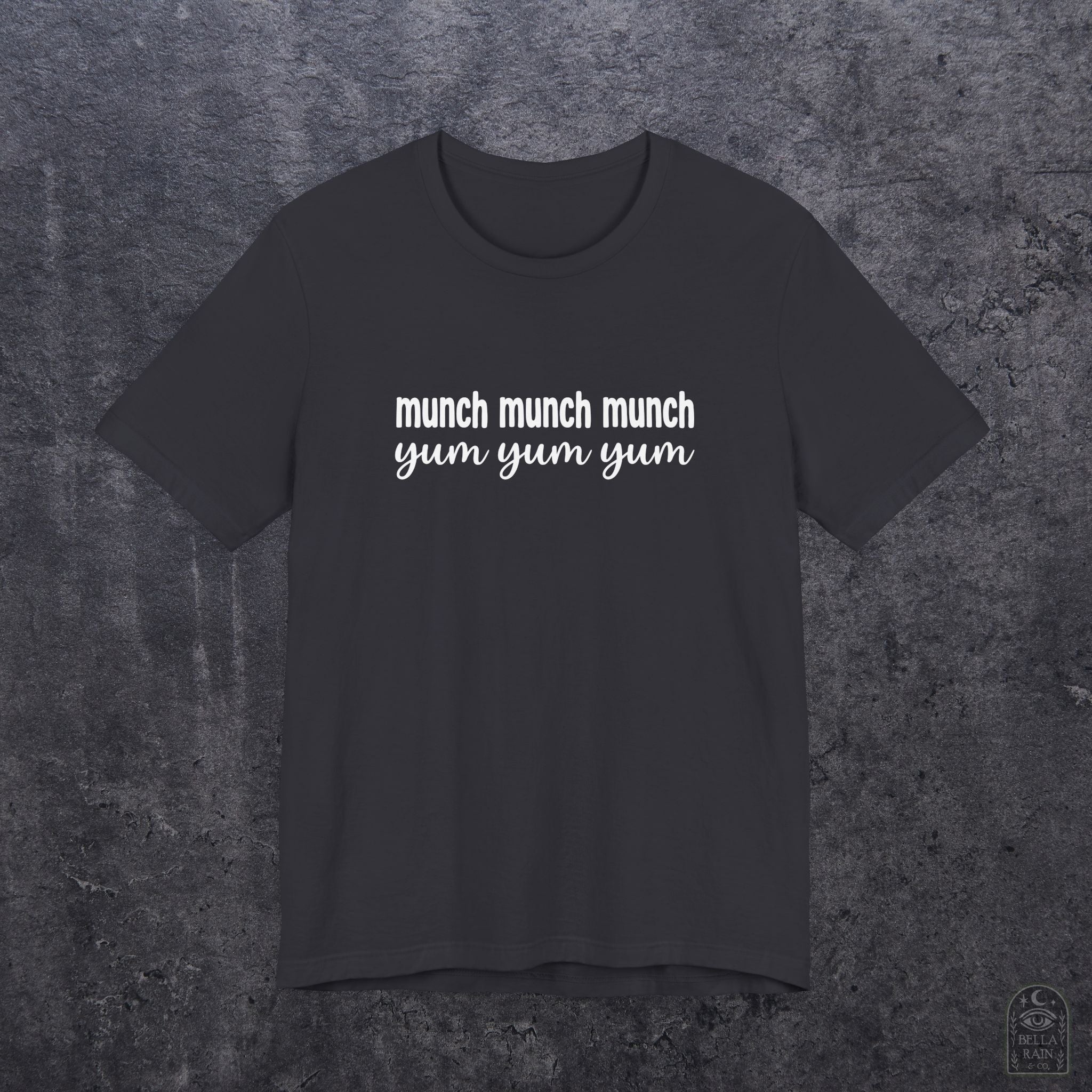Munch Munch Munch Yum Yum Yum PREMIUM T-Shirt