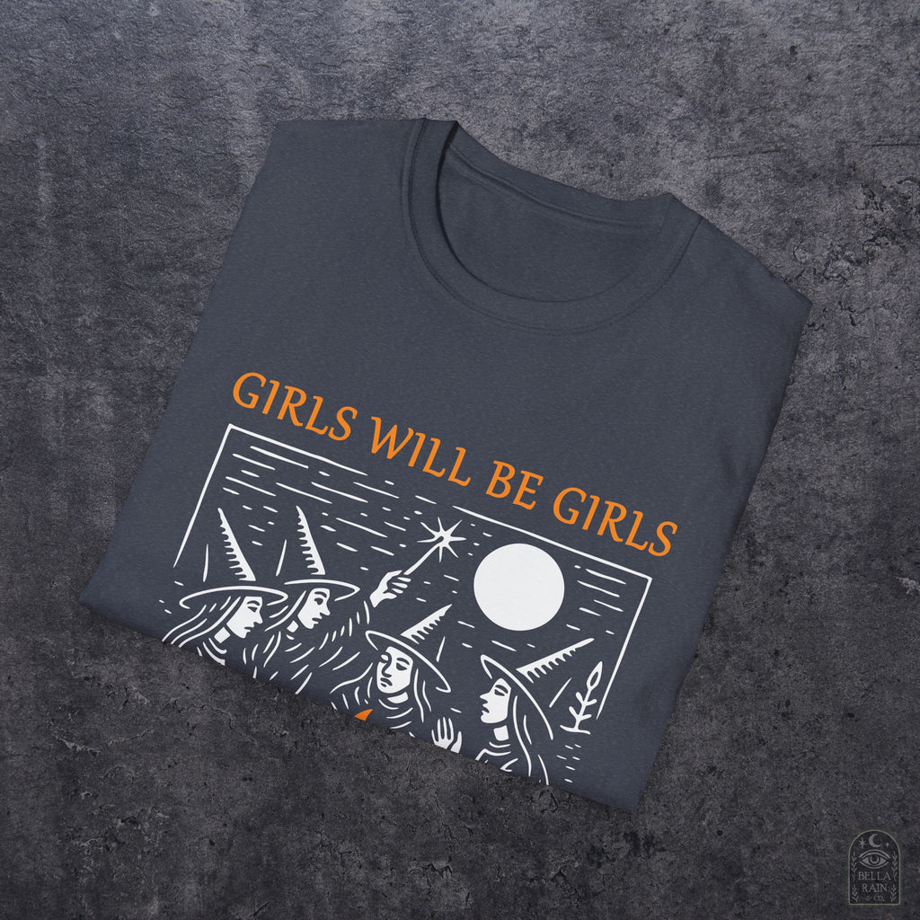 Girls Will Be Girls Unisex Softstyle T-Shirt