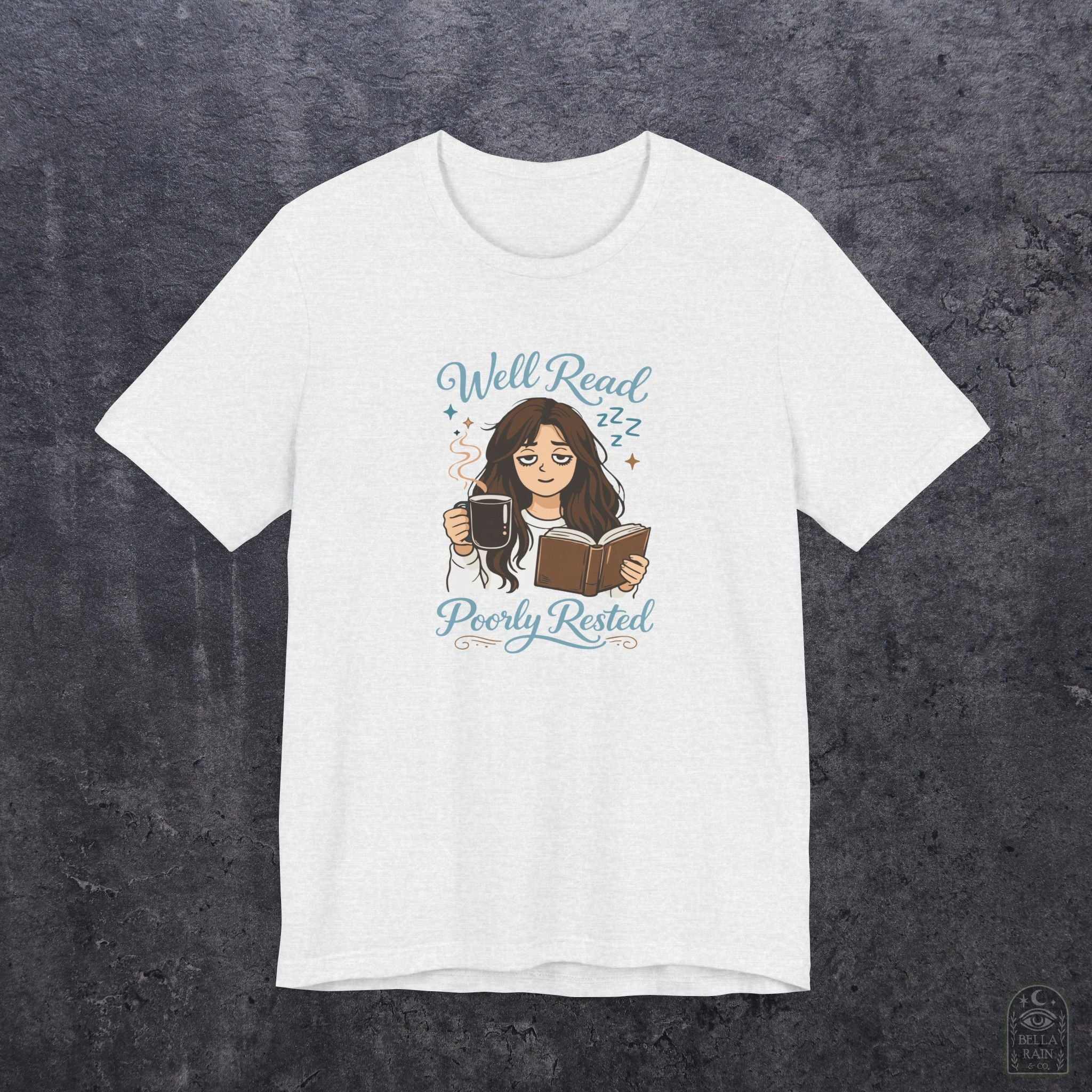 Well Read Poorly Rested PREMIUM T-Shirt