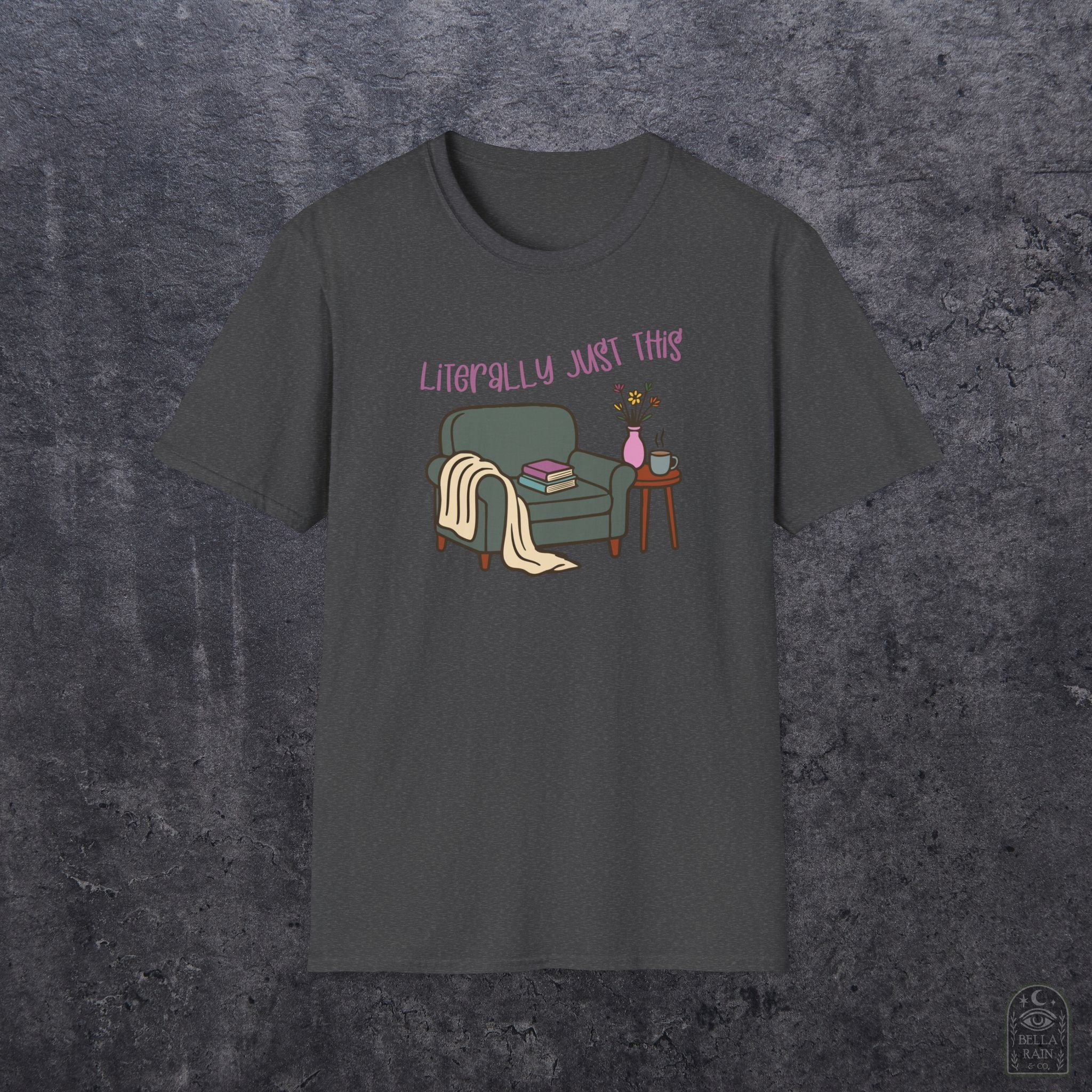 Literally Just This Unisex Softstyle T-Shirt