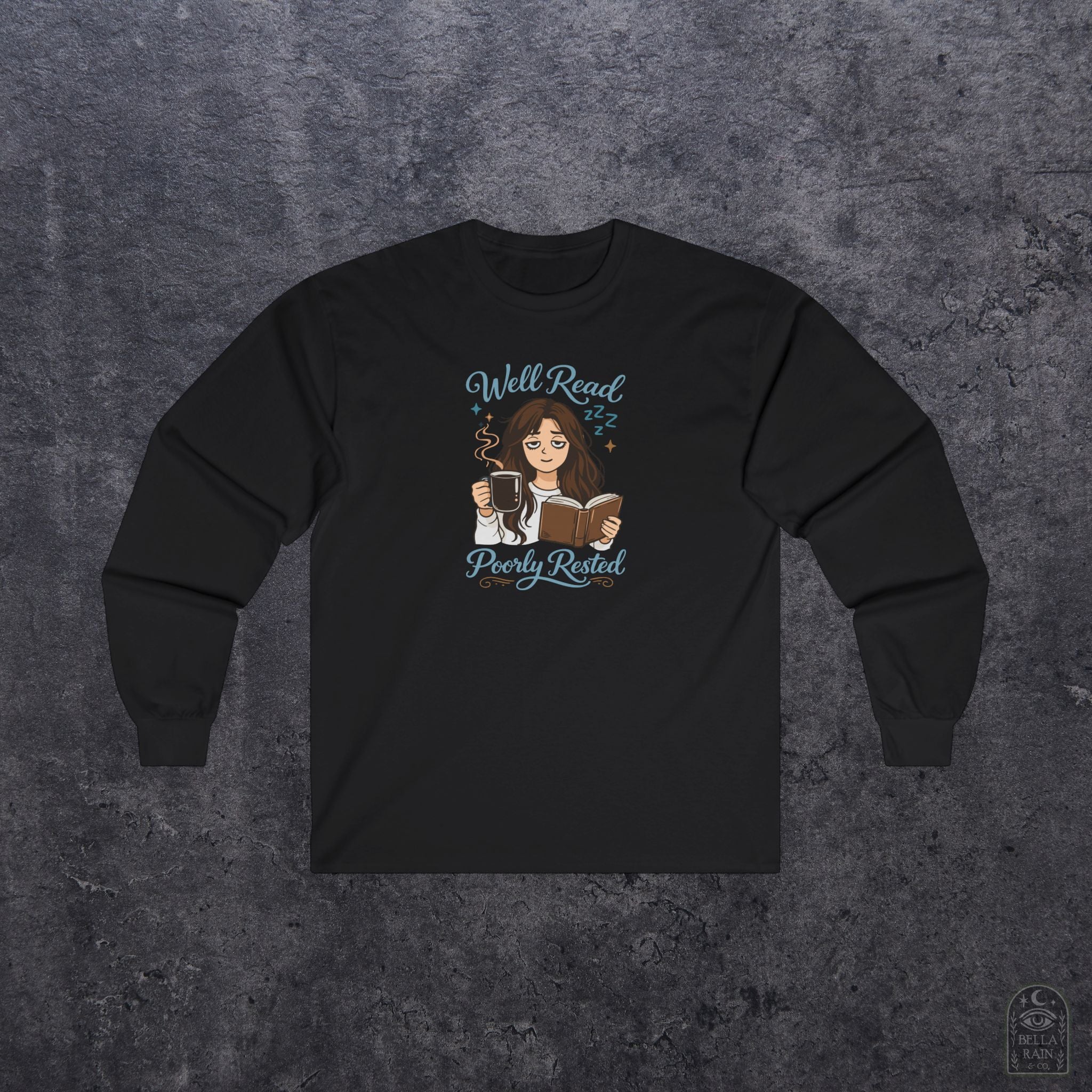 Well Read Poorly Rested Long Sleeve Tee