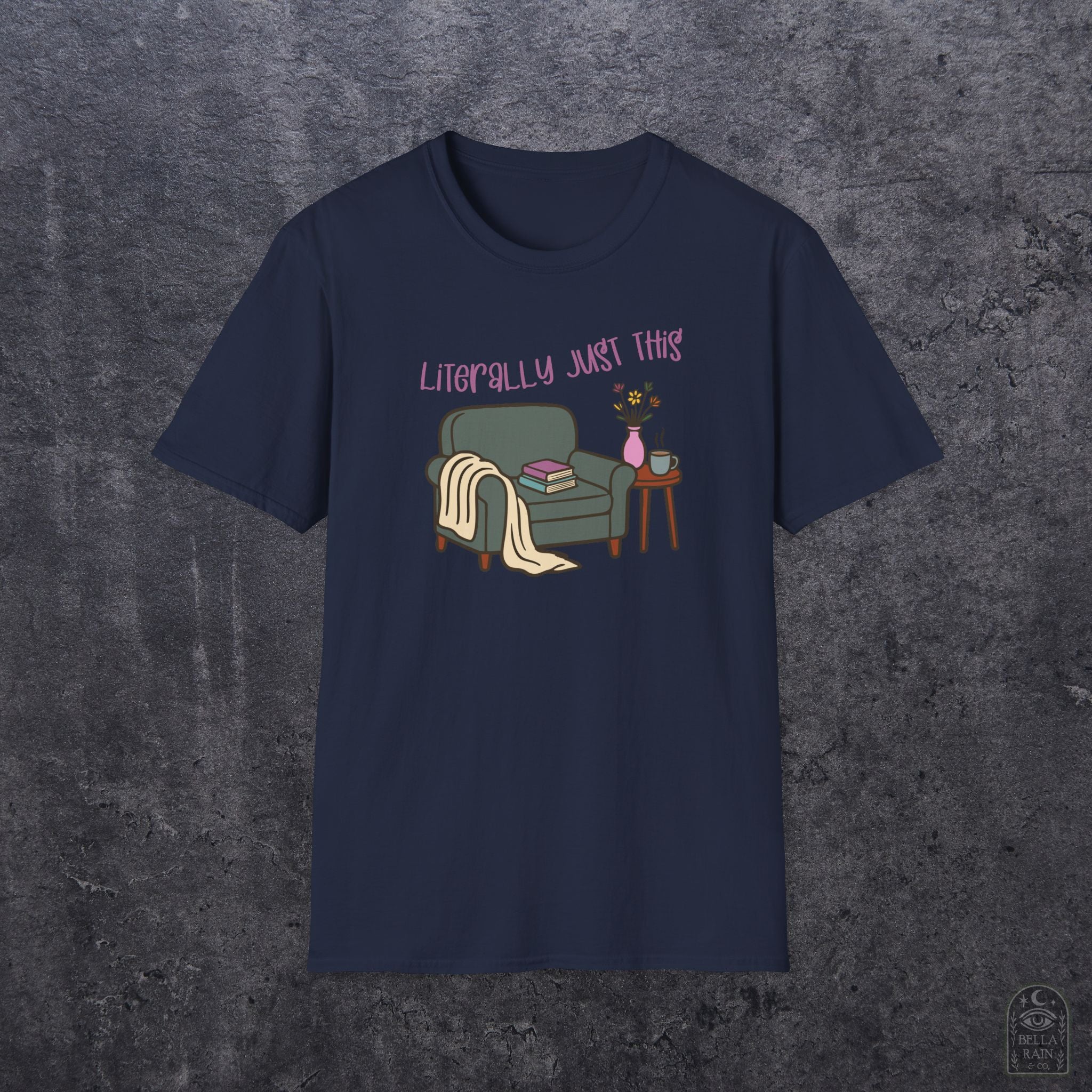 Literally Just This Unisex Softstyle T-Shirt