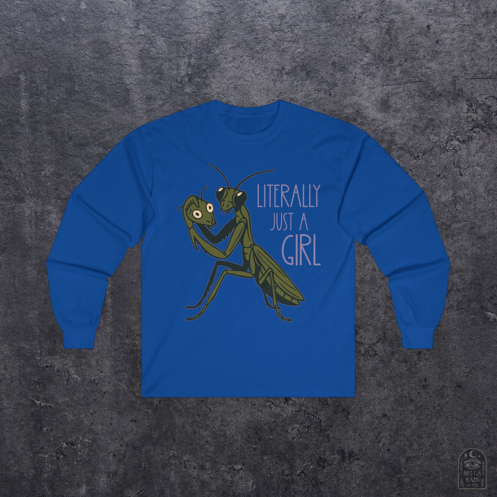 Literally just a Girl Long Sleeve Tee