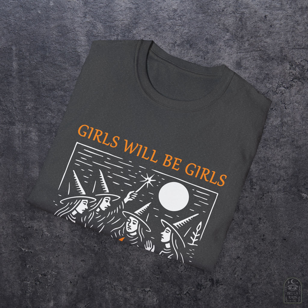 Girls Will Be Girls Unisex Softstyle T-Shirt