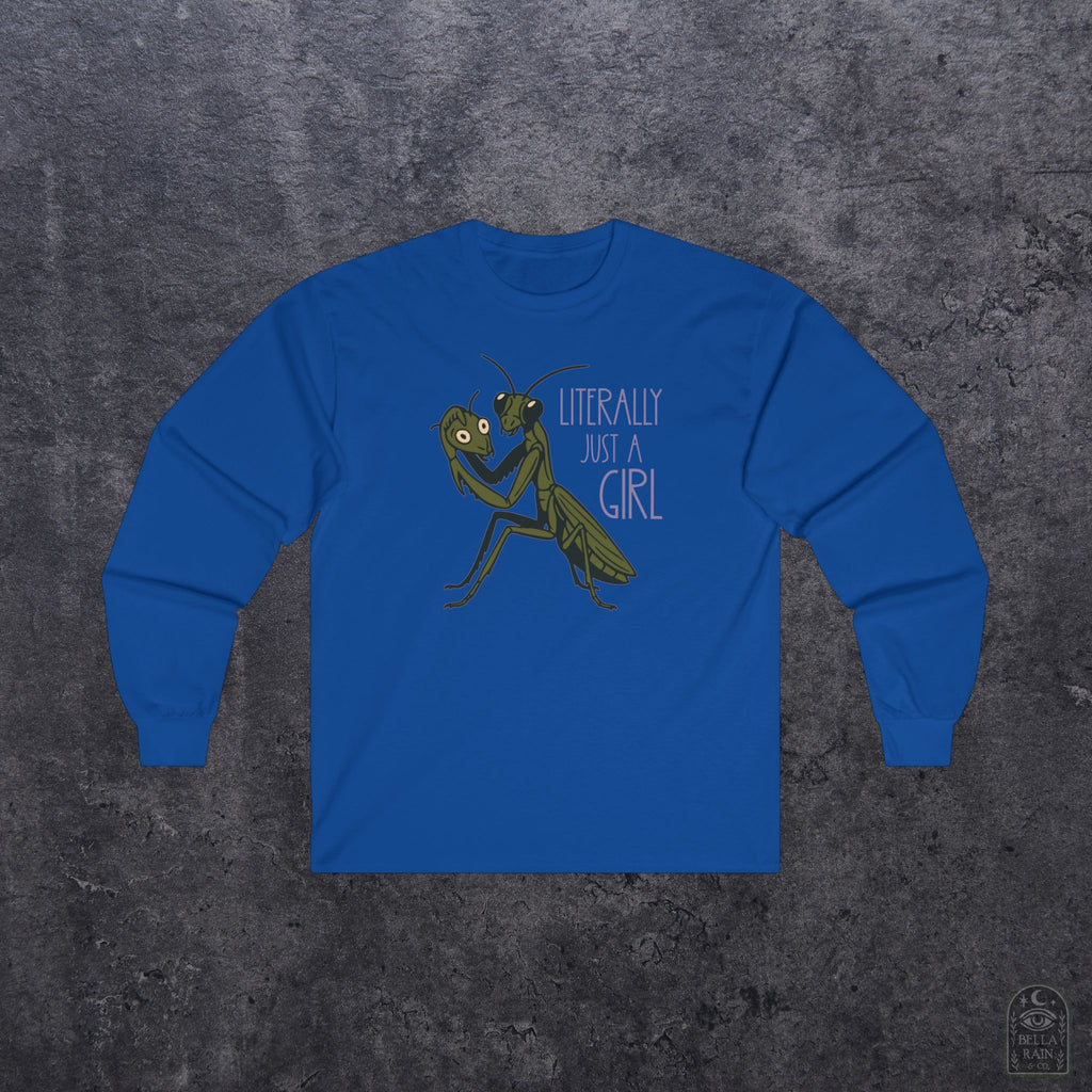 Literally just a Girl Long Sleeve Tee