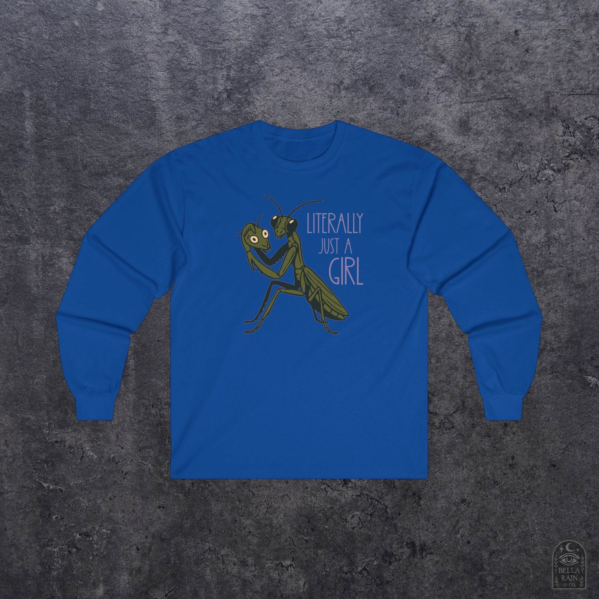 Literally just a Girl Long Sleeve Tee