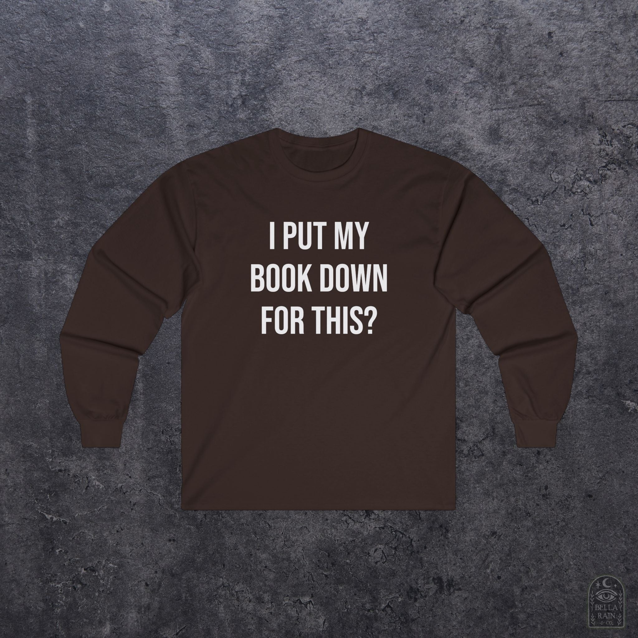I put my book down for this Long Sleeve Tee
