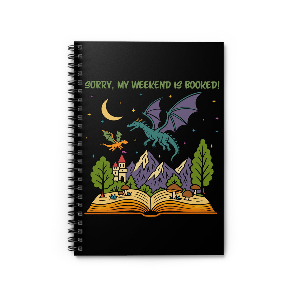 My Weekend Is Booked Spiral Notebook
