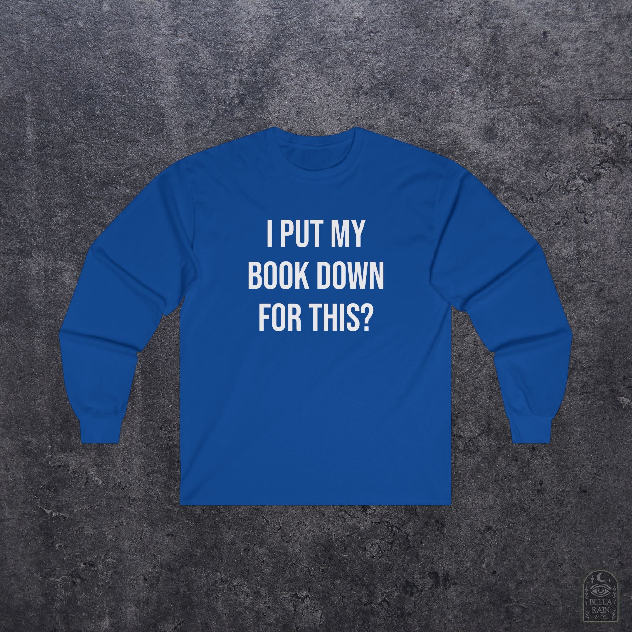 I put my book down for this Long Sleeve Tee