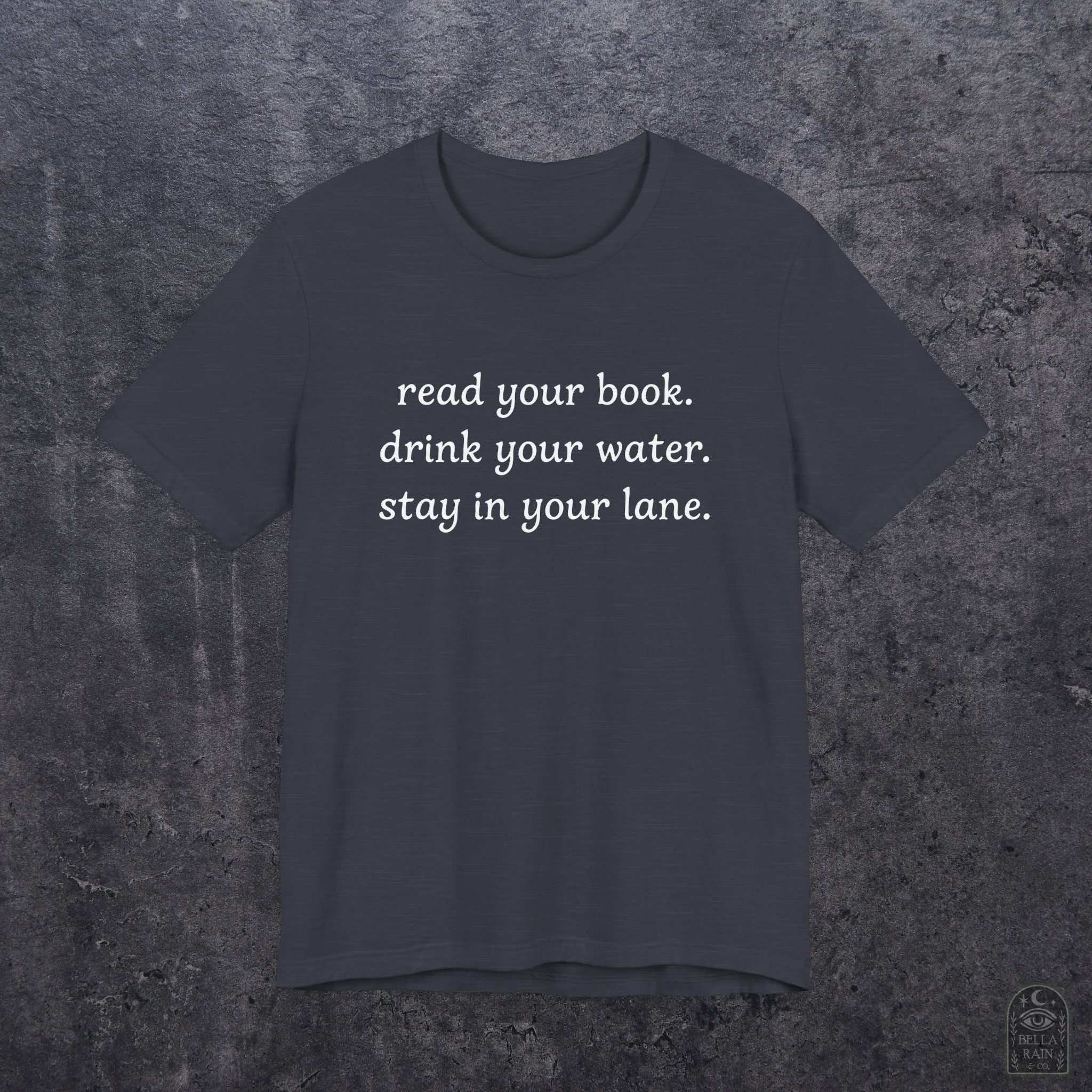 Read Your Book Drink Your Water PREMIUM T-Shirt