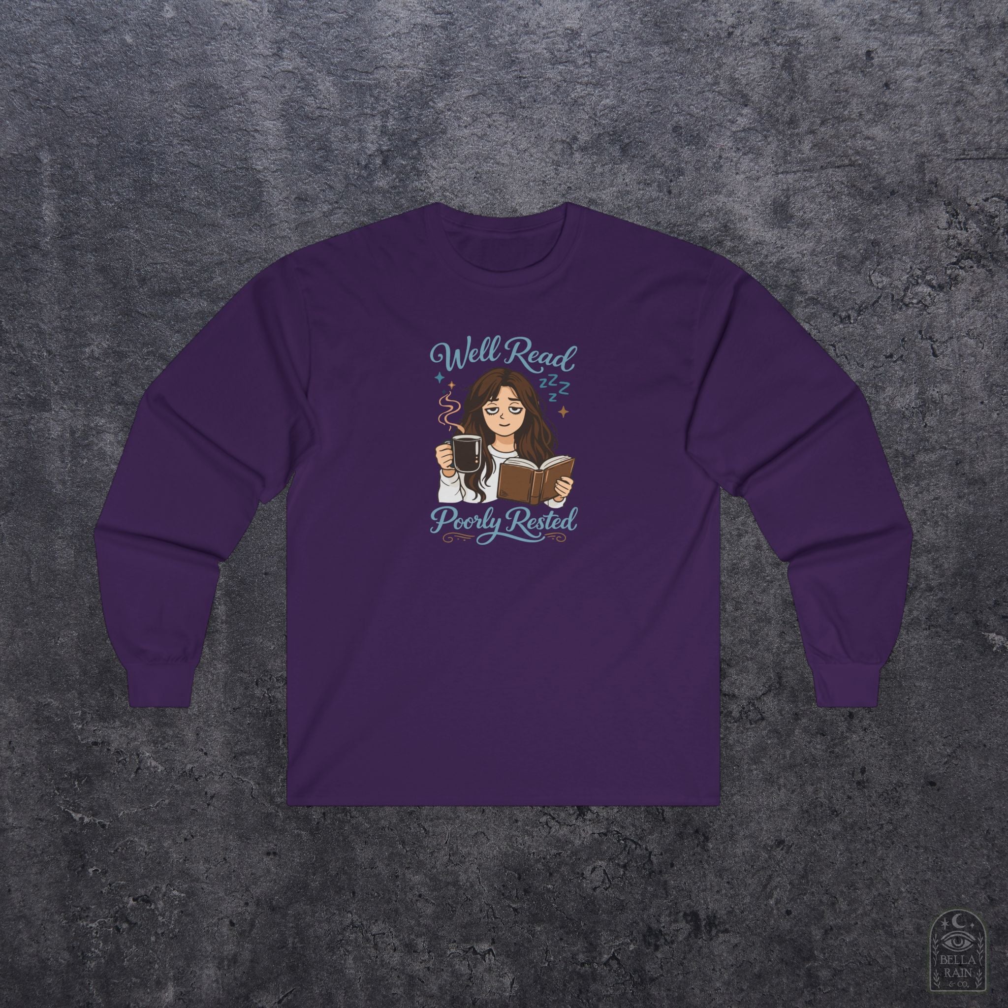 Well Read Poorly Rested Long Sleeve Tee