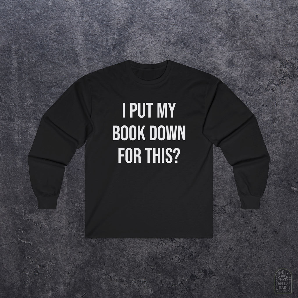 I put my book down for this Long Sleeve Tee