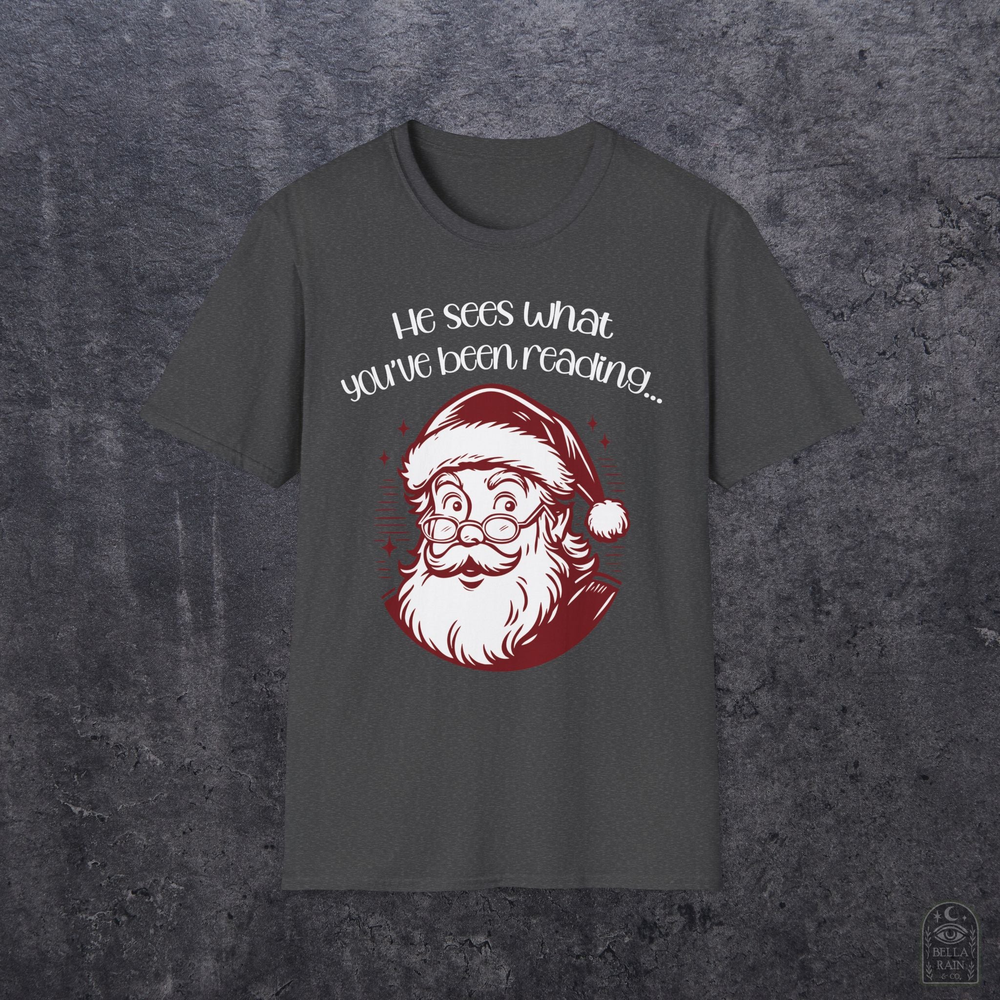 He Sees What You've Been Reading Unisex Softstyle T-Shirt