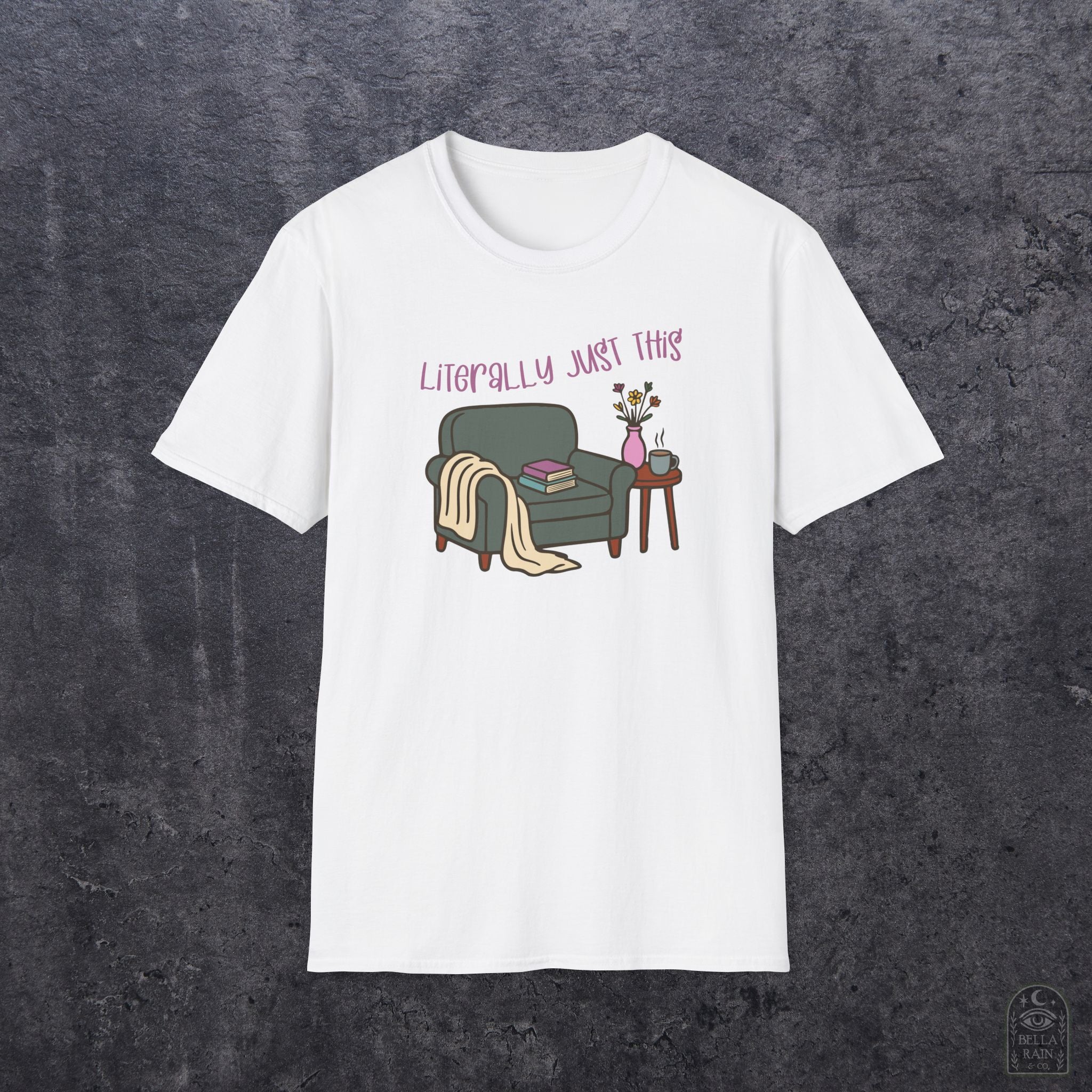 Literally Just This Unisex Softstyle T-Shirt