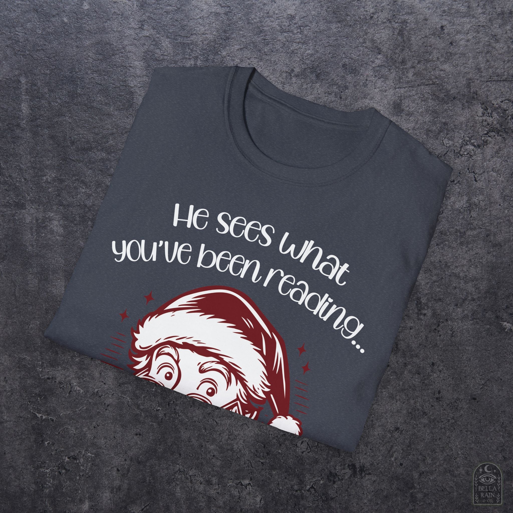 He Sees What You've Been Reading Unisex Softstyle T-Shirt