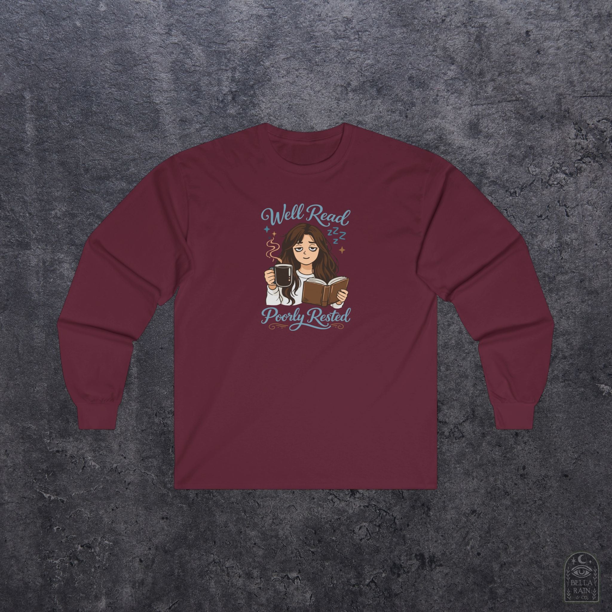 Well Read Poorly Rested Long Sleeve Tee