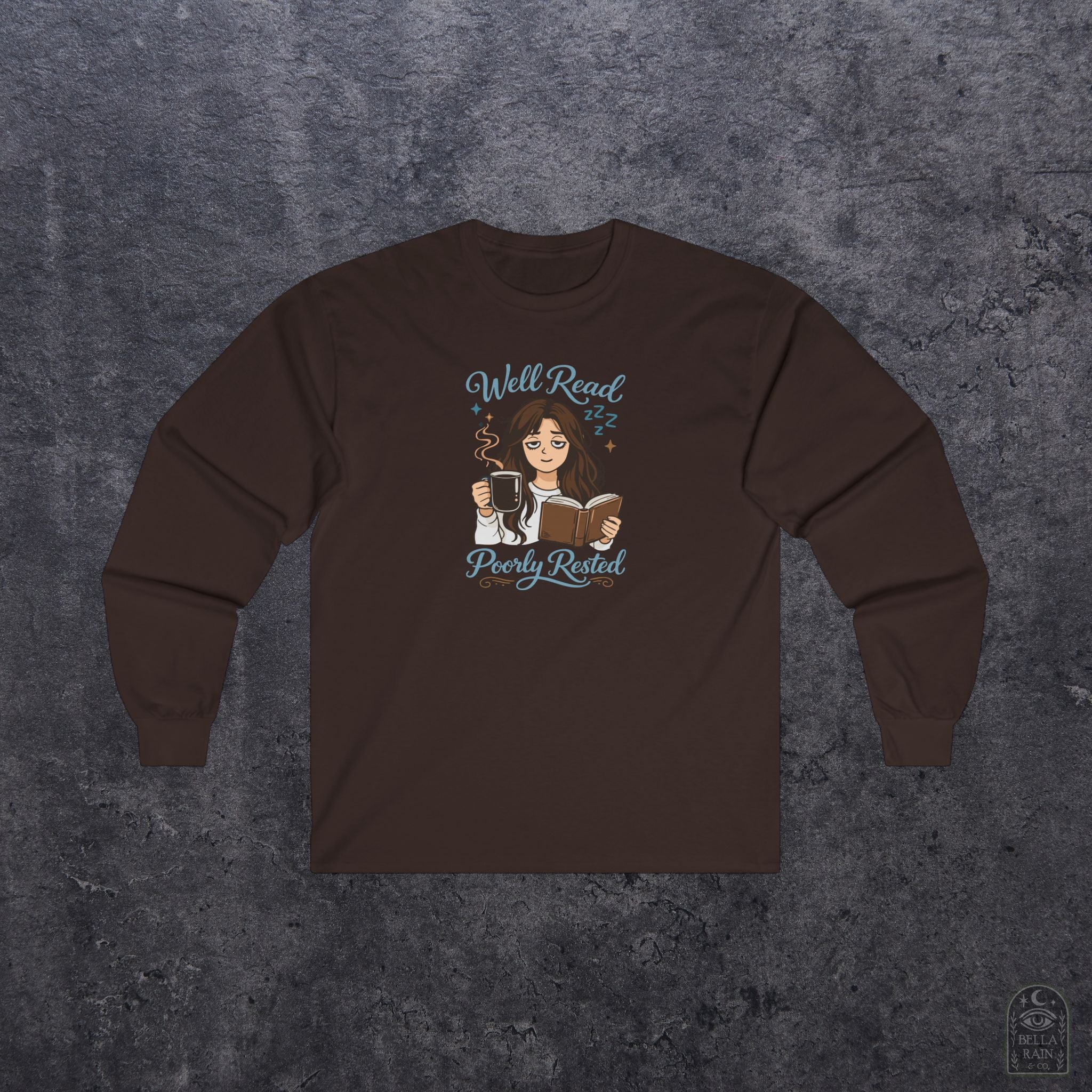 Well Read Poorly Rested Long Sleeve Tee