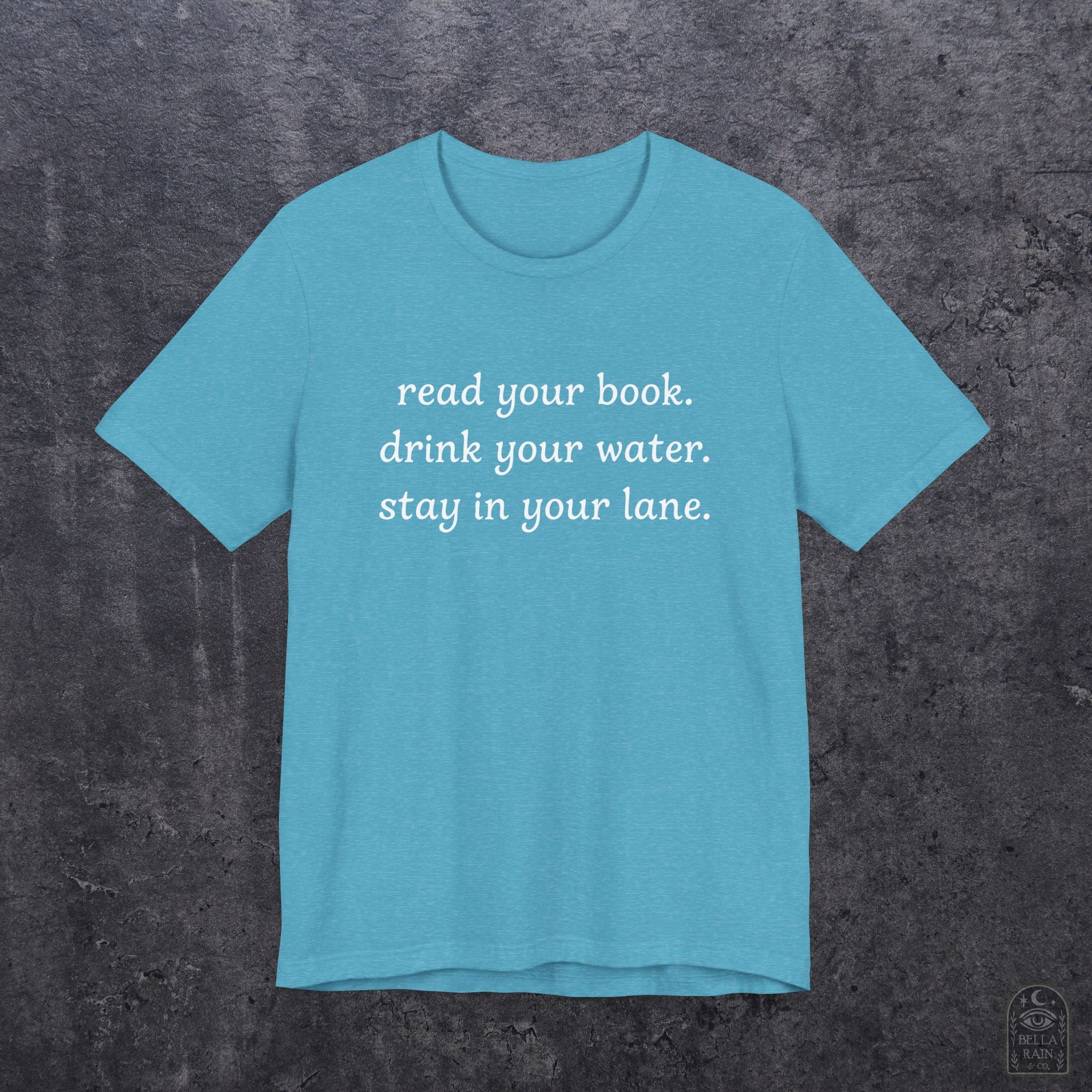 Read Your Book Drink Your Water PREMIUM T-Shirt
