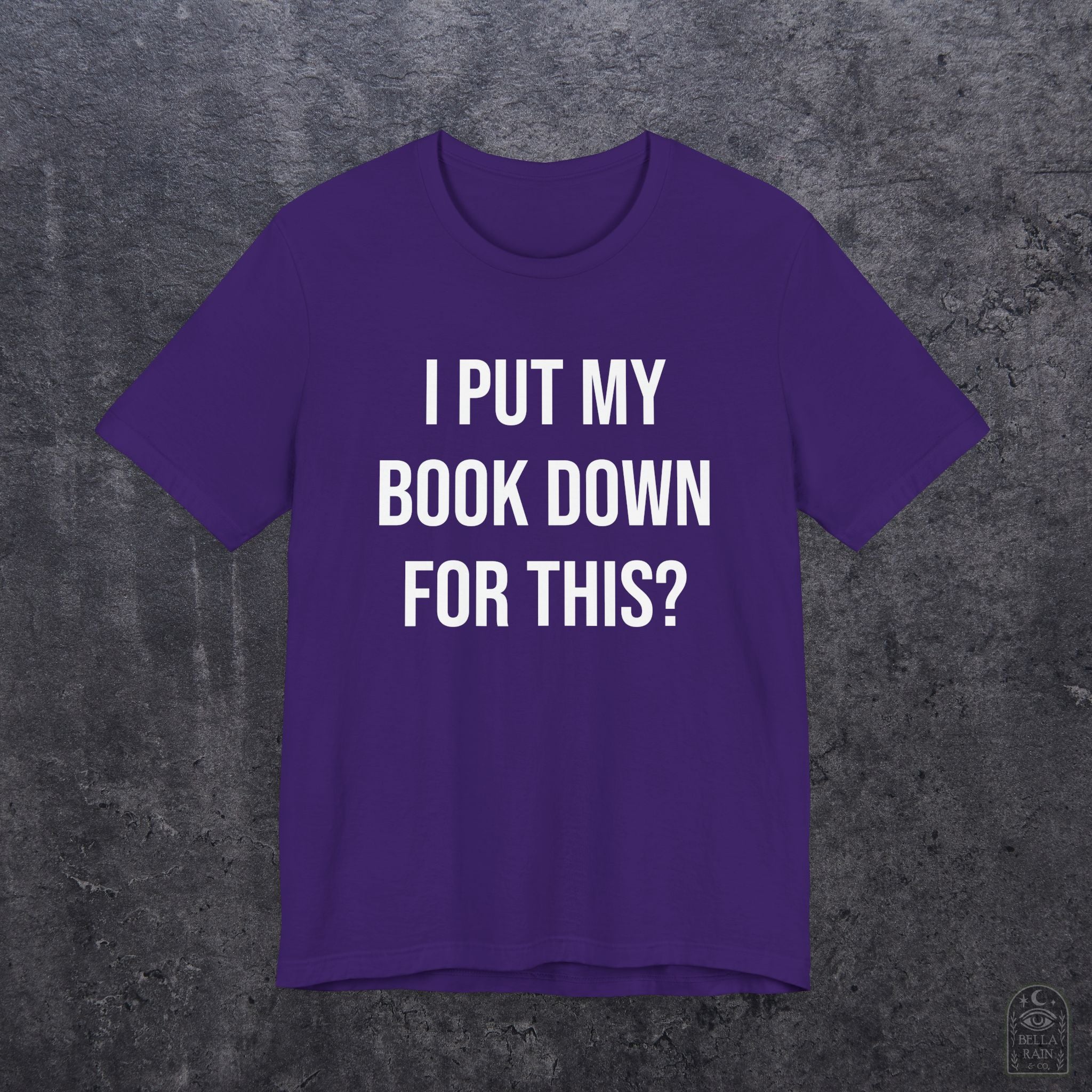 I Put My Book Down PREMIUM T-Shirt