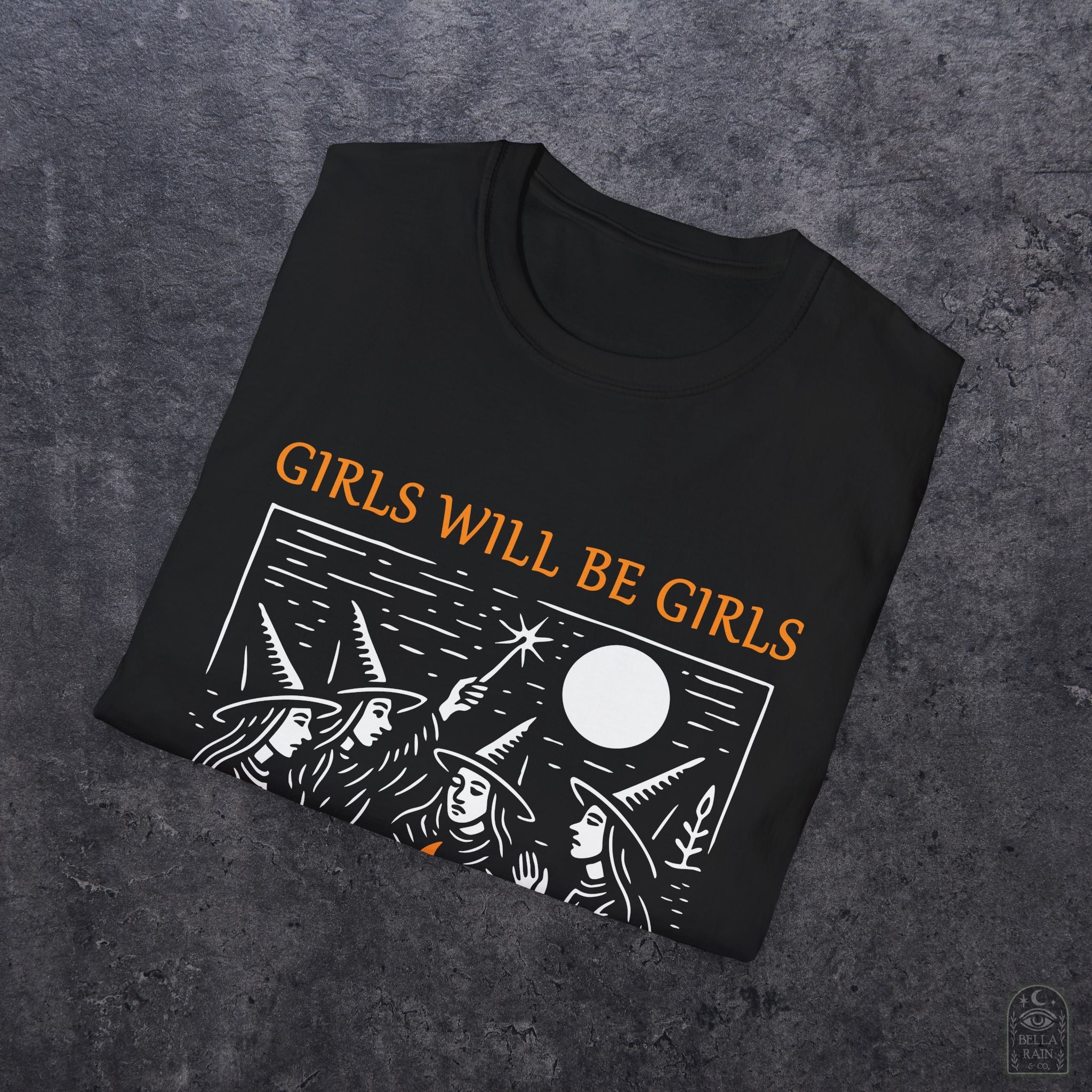 Girls Will Be Girls Unisex Softstyle T-Shirt