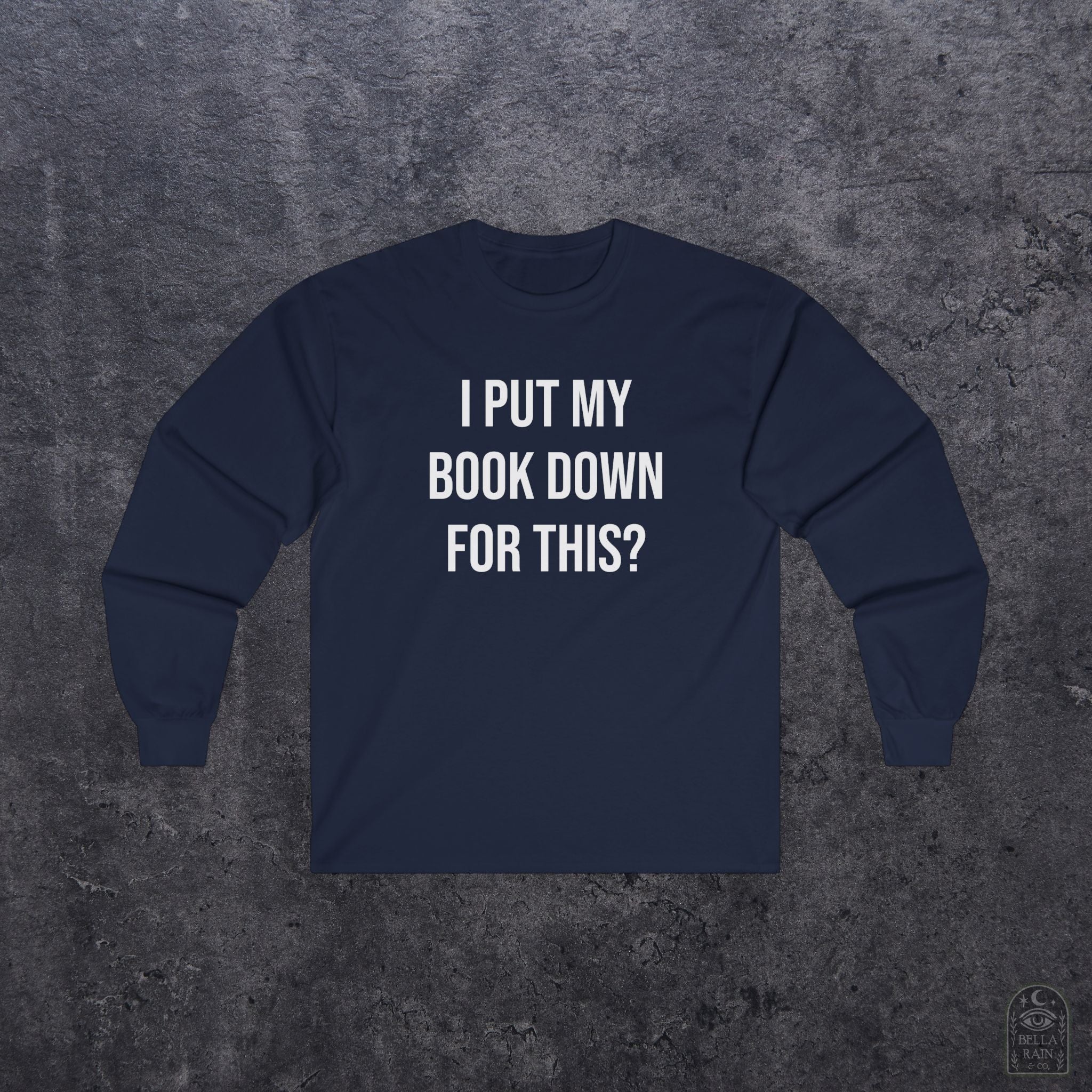 I put my book down for this Long Sleeve Tee