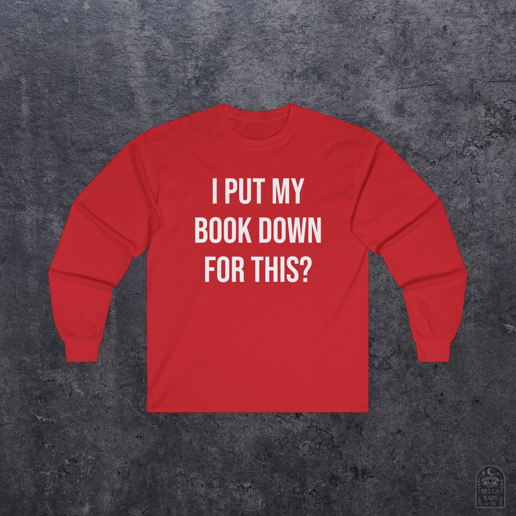 I put my book down for this Long Sleeve Tee