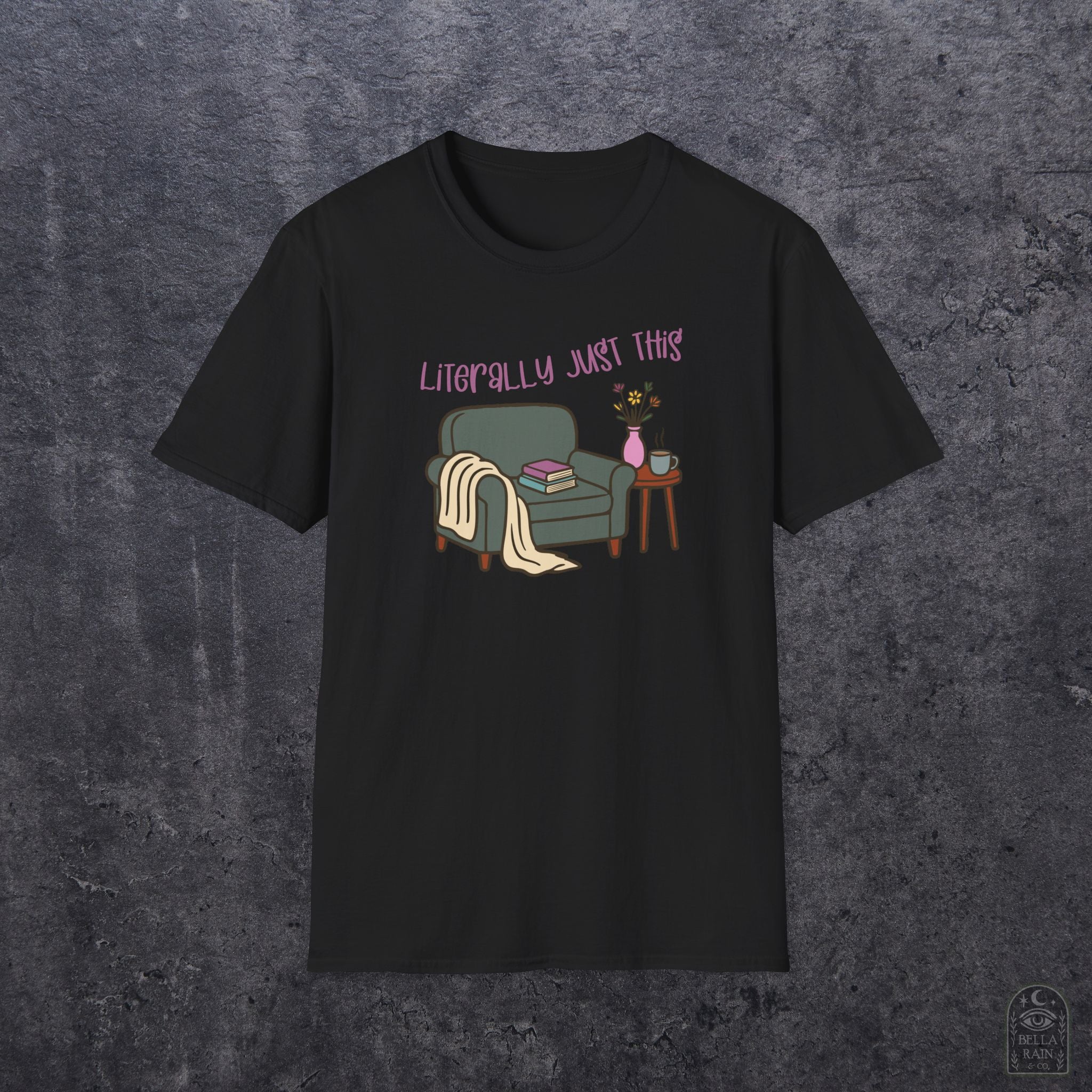 Literally Just This Unisex Softstyle T-Shirt