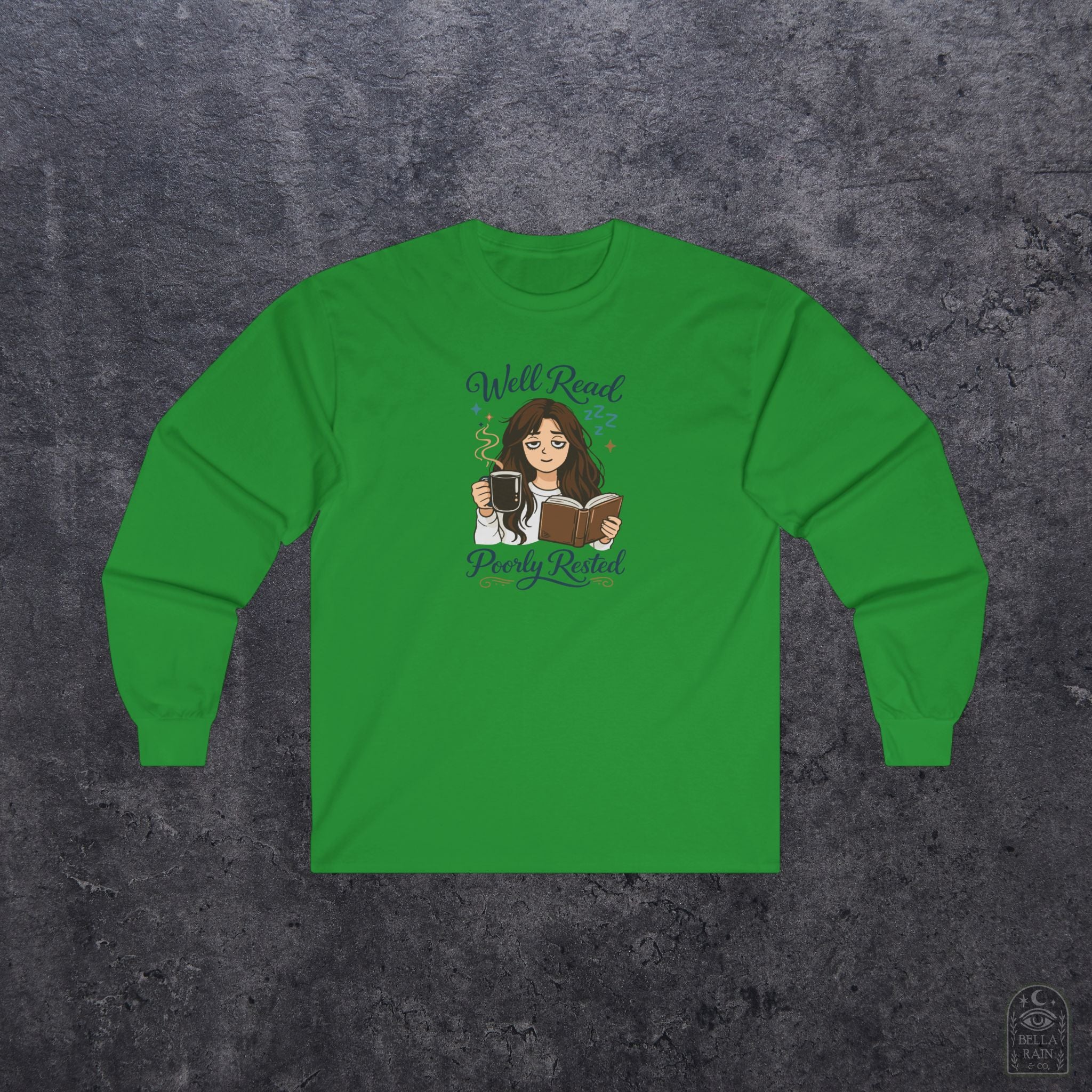 Well Read Poorly Rested Long Sleeve Tee