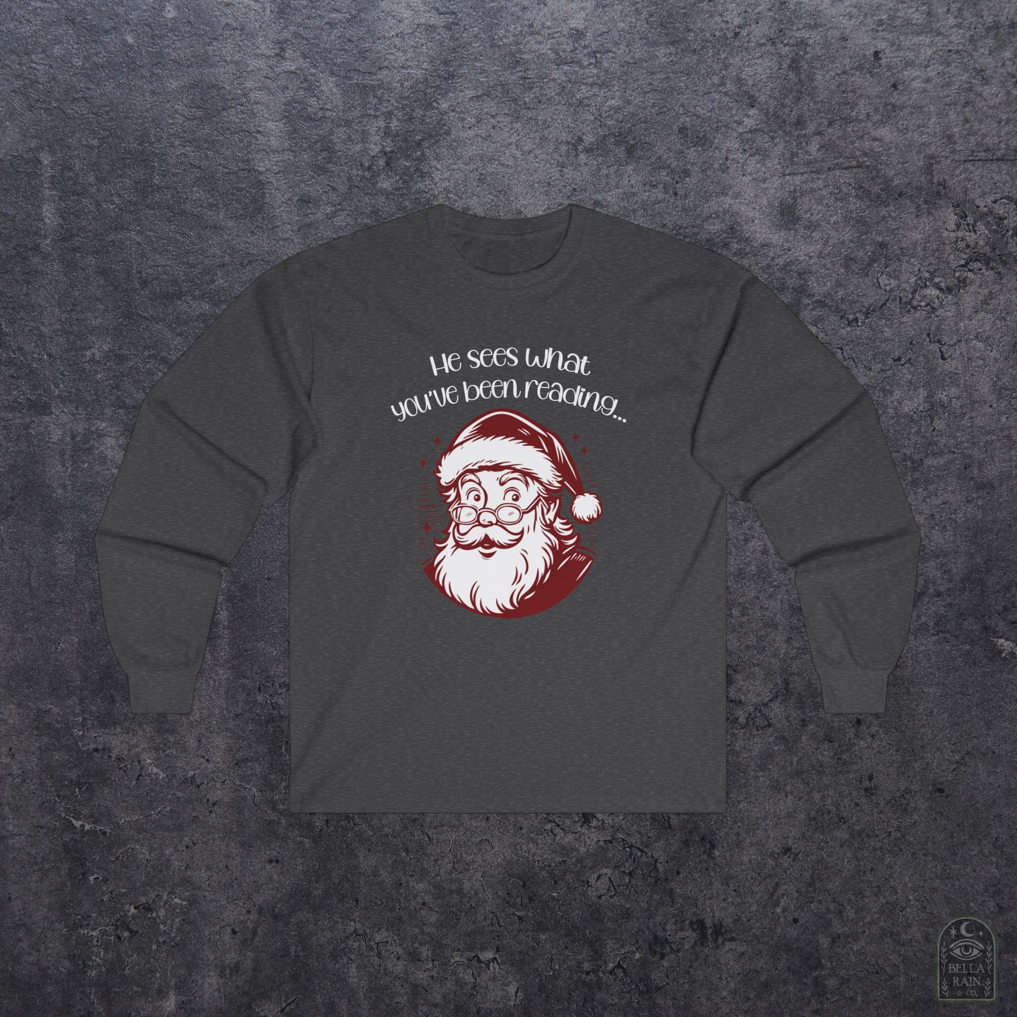 Santa Sees what your Reading Unisex Long Sleeve Tee