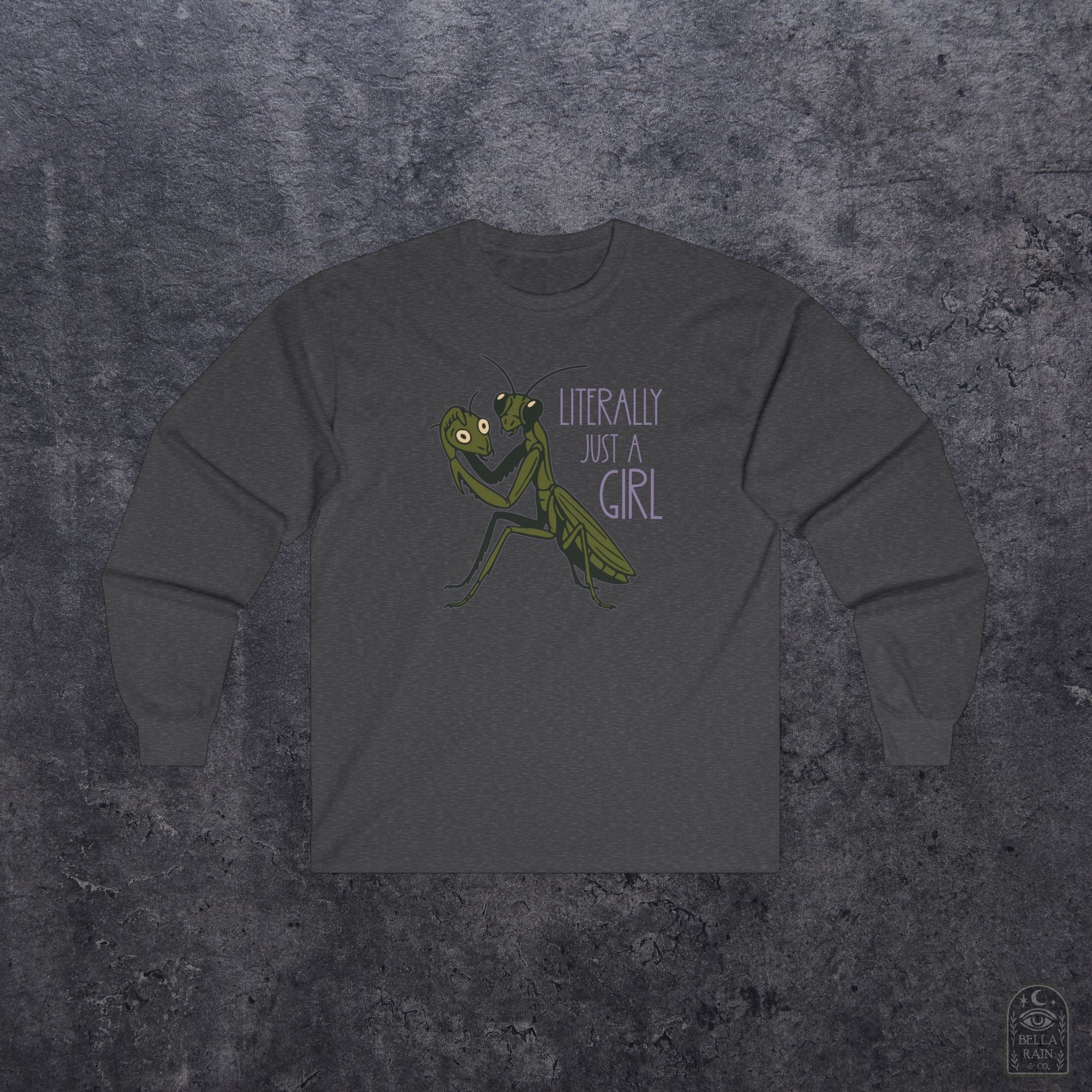 Literally just a Girl Long Sleeve Tee