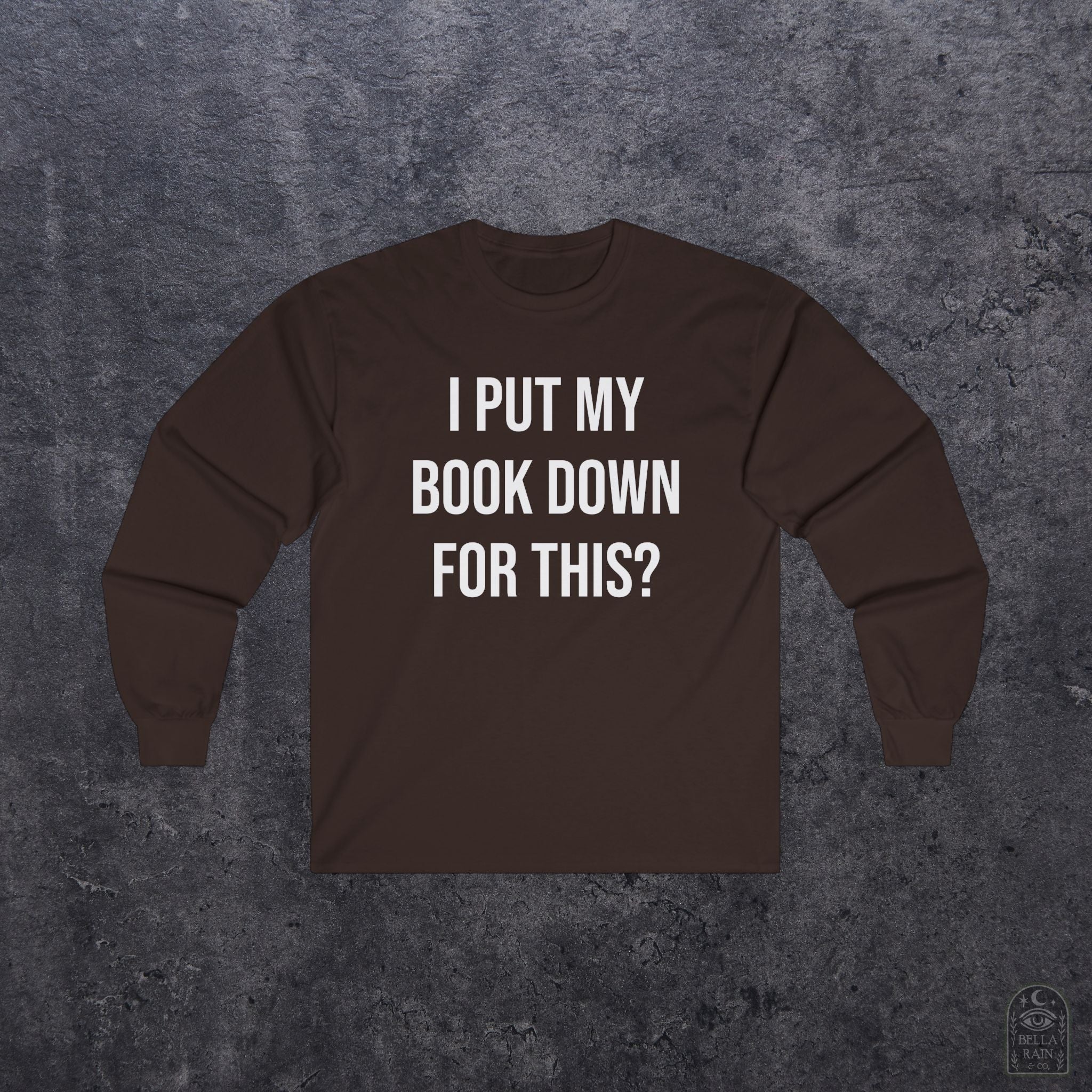 I put my book down for this Long Sleeve Tee