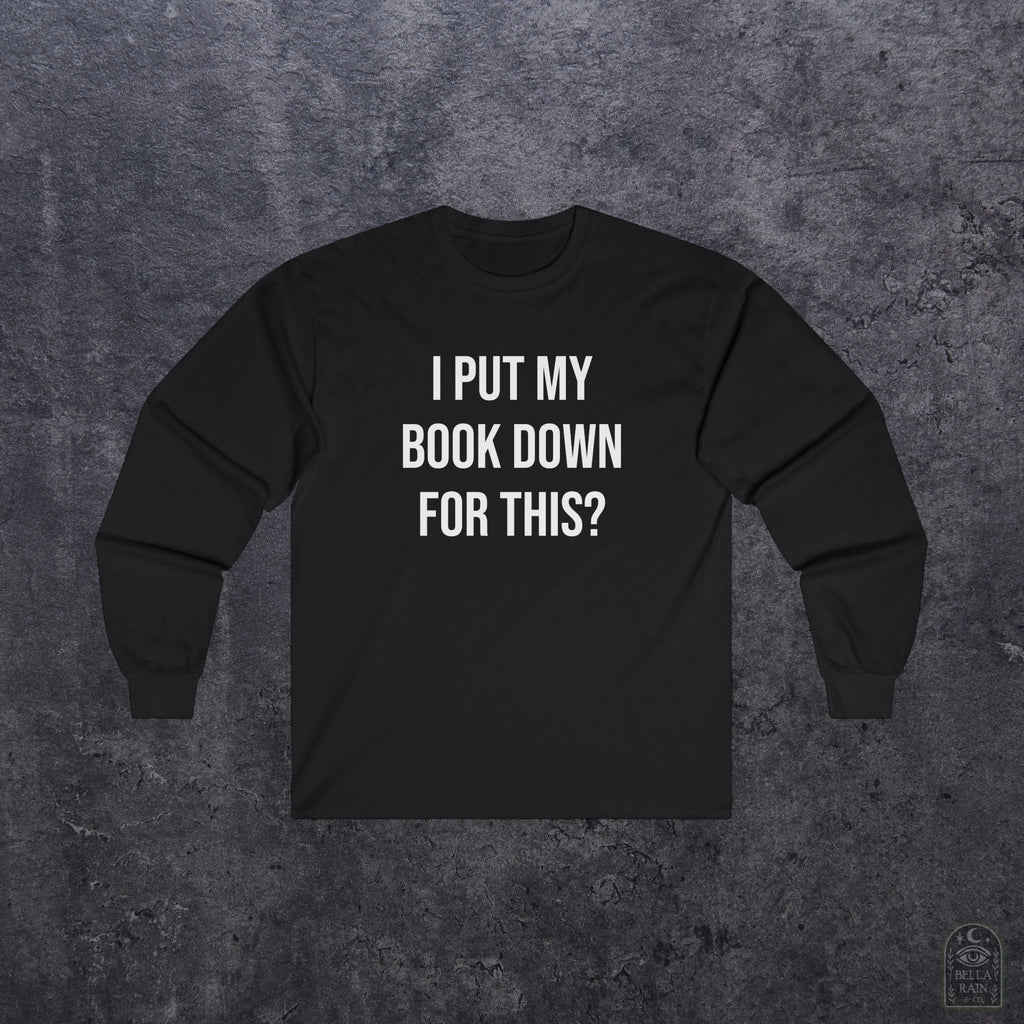 I put my book down for this Long Sleeve Tee