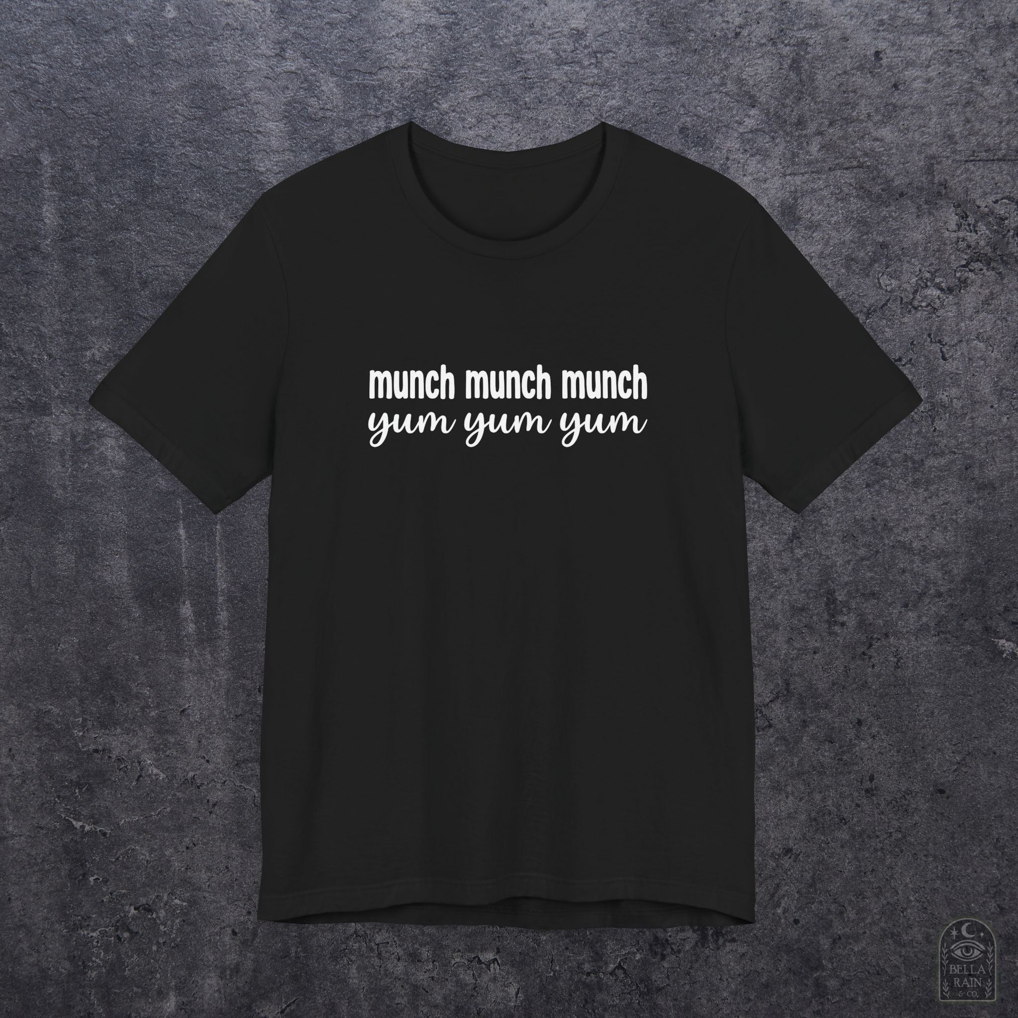 Munch Munch Munch Yum Yum Yum PREMIUM T-Shirt
