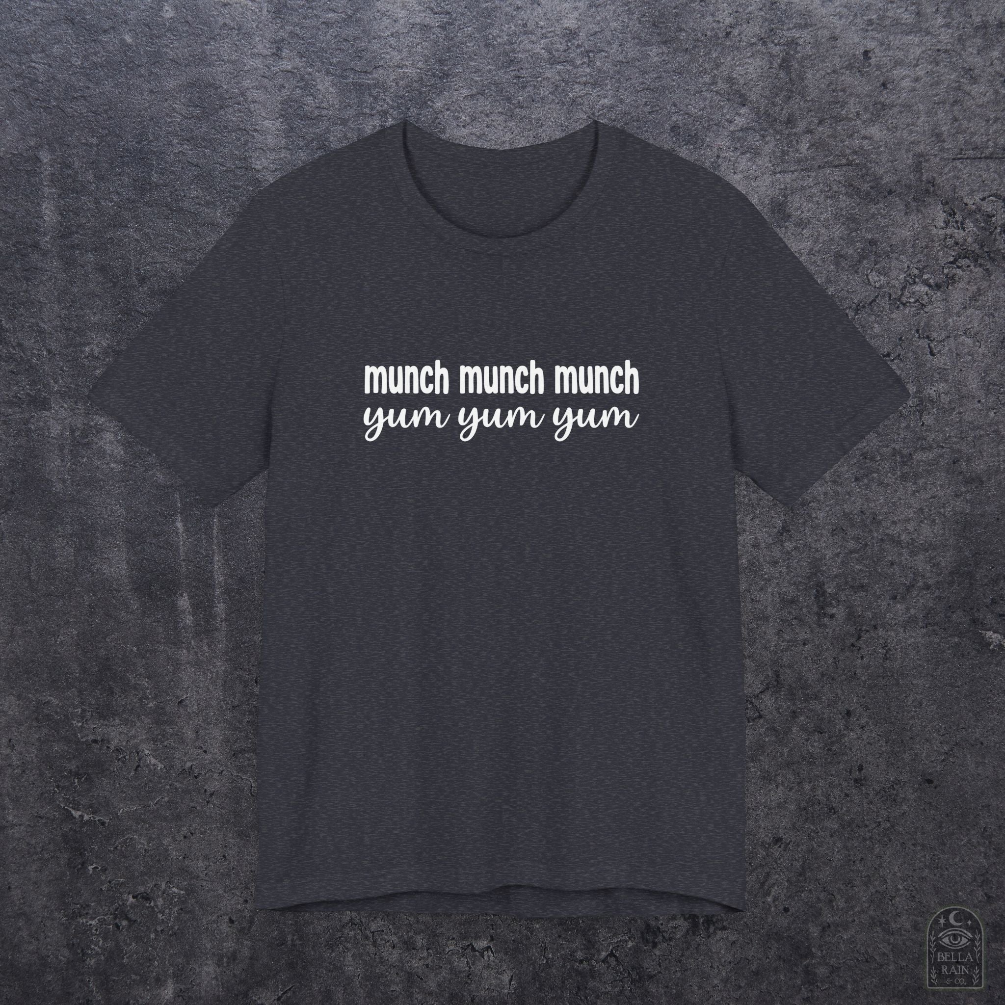 Munch Munch Munch Yum Yum Yum PREMIUM T-Shirt