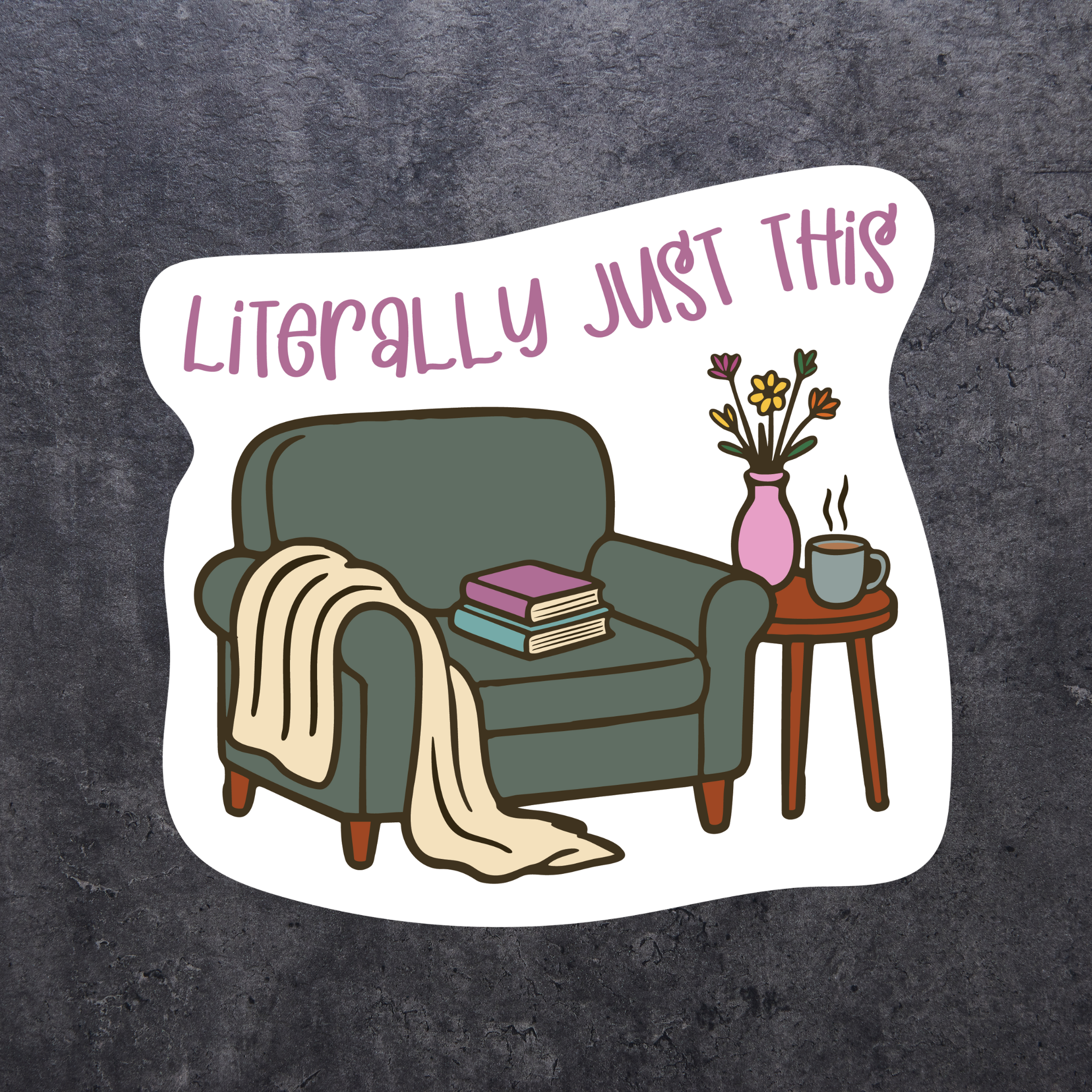 Literally Just This Sticker